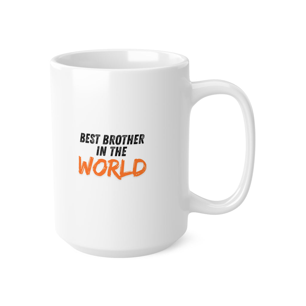 Best Brother in the World Mug — Ceramic Coffee Cup 11oz/15oz