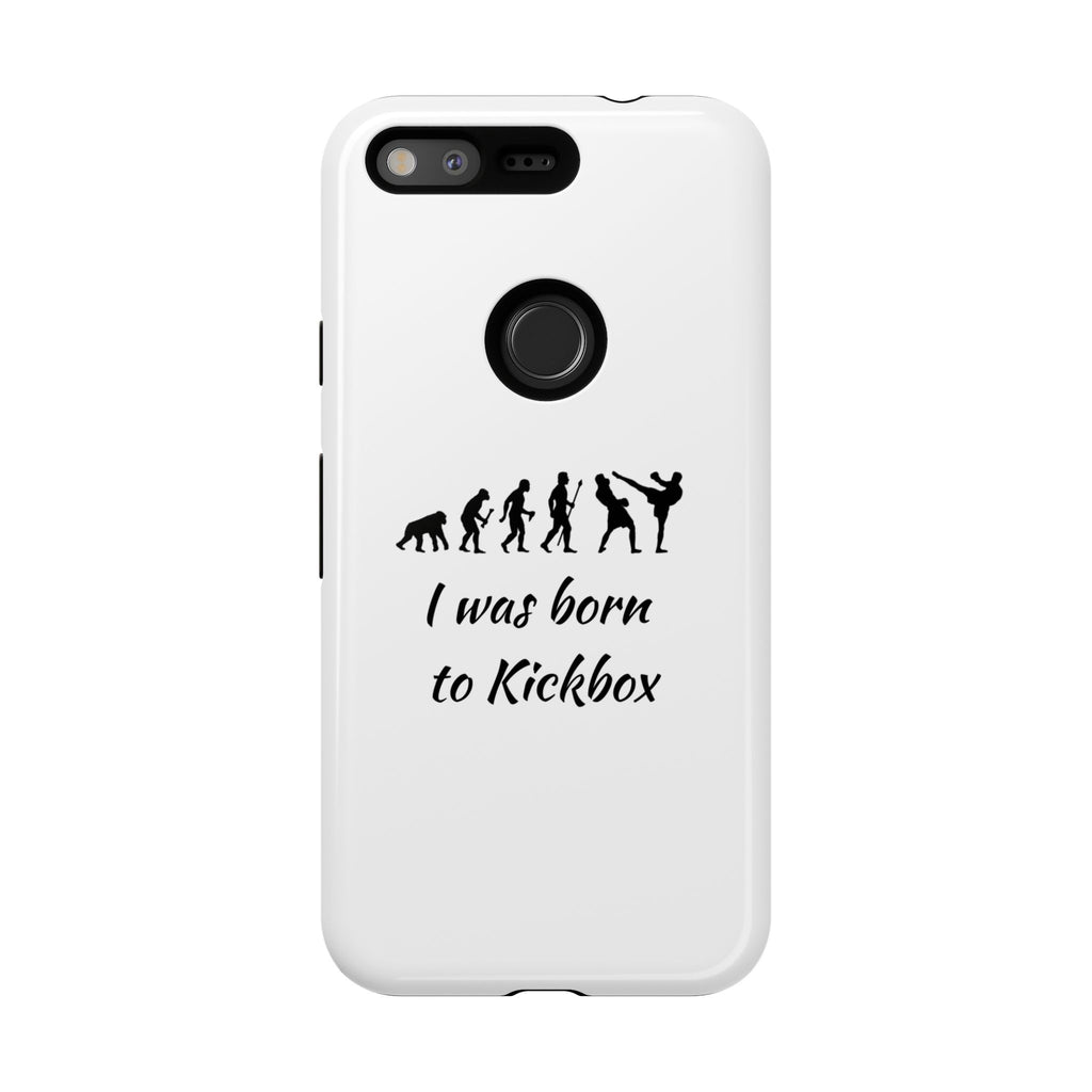 Kickboxing Phone Case — "I Was Born to Kickbox" Protective Tough Case