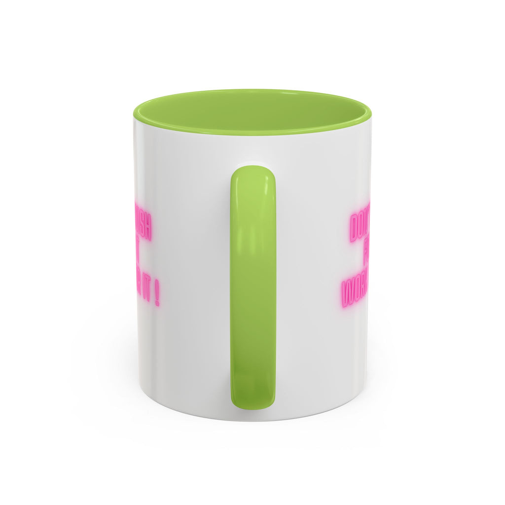 Motivational Accent Coffee Mug — "Don't Wish For It, Work For It" (Pink Neon)