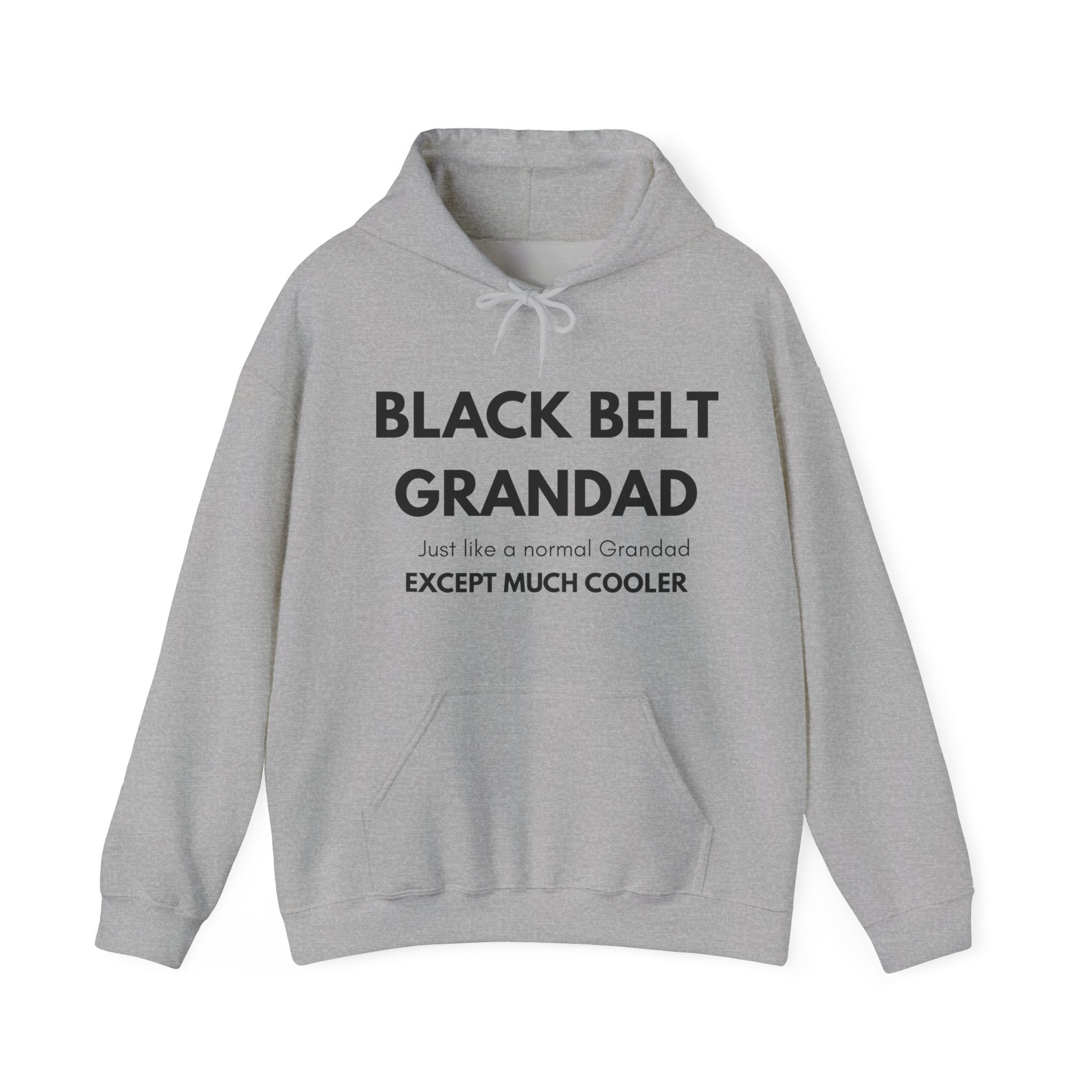 Black Belt Grandad Hoodie — "Just like a normal Grandad except much cooler" Gift