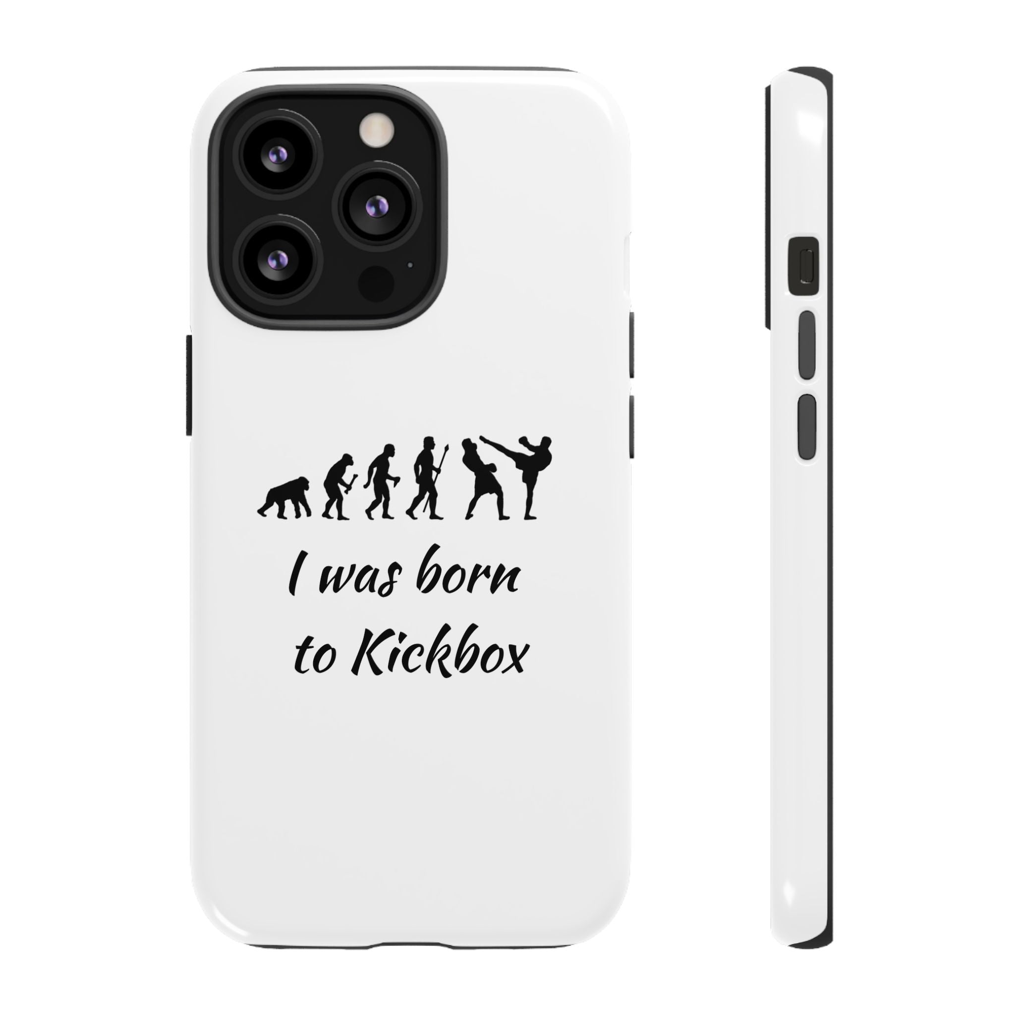 Kickboxing Phone Case — "I Was Born to Kickbox" Protective Tough Case