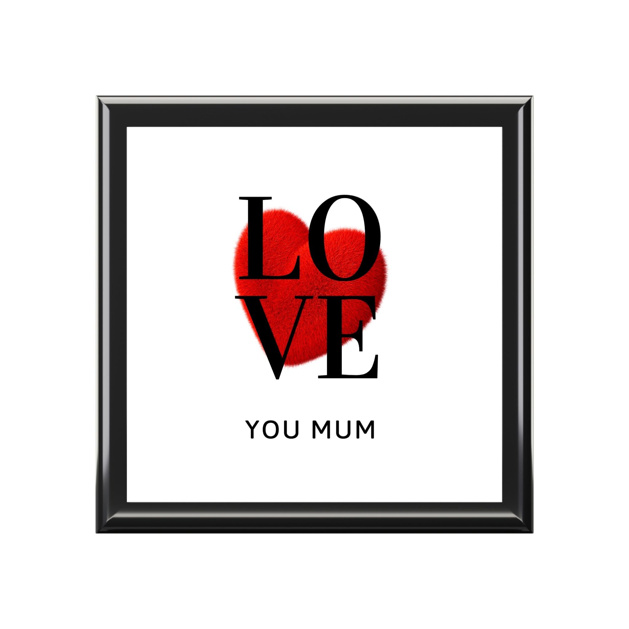 Jewelry Box — "LOVE You Mum" Heart Keepsake Box (Mother's Day Gift)