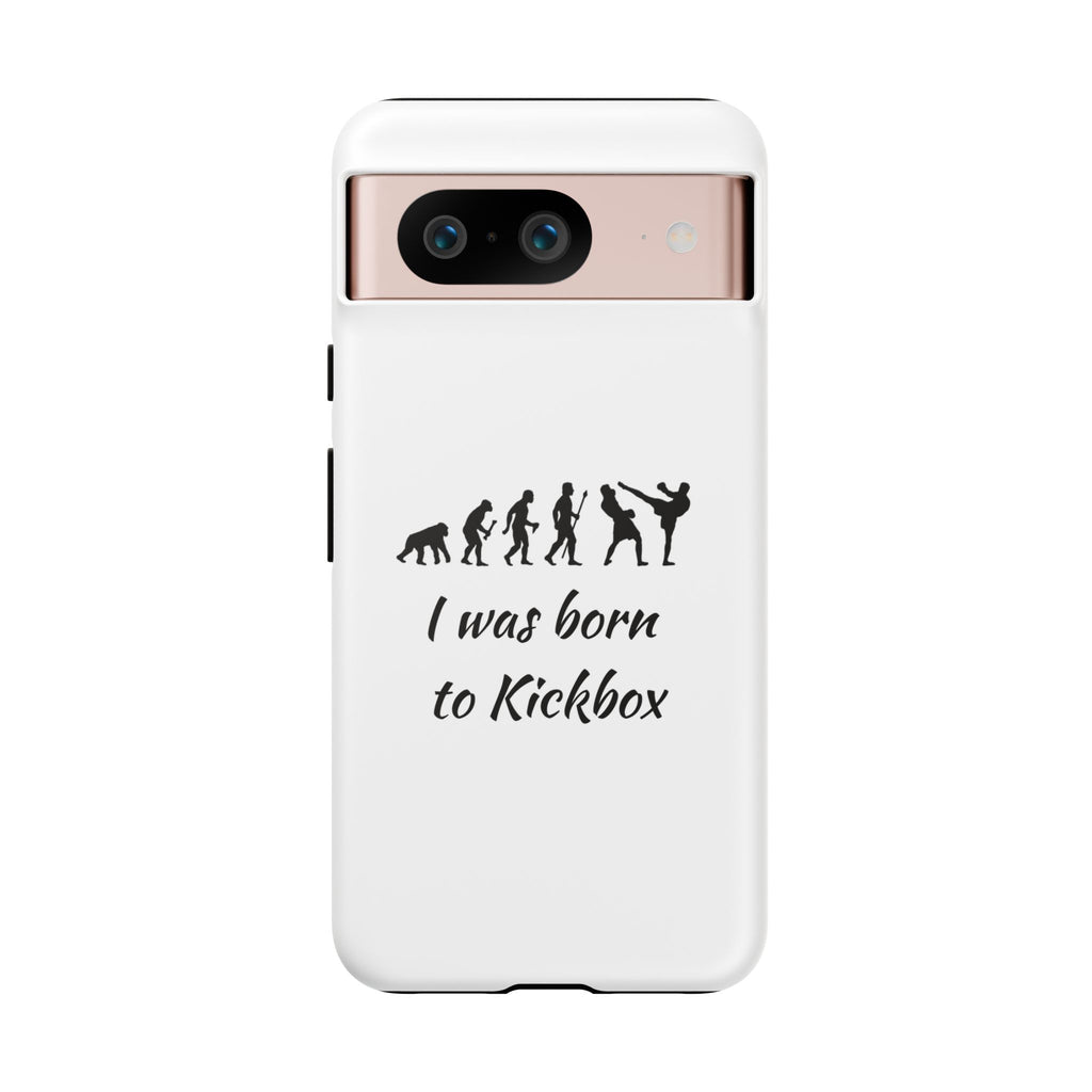 Kickboxing Phone Case — "I Was Born to Kickbox" Protective Tough Case