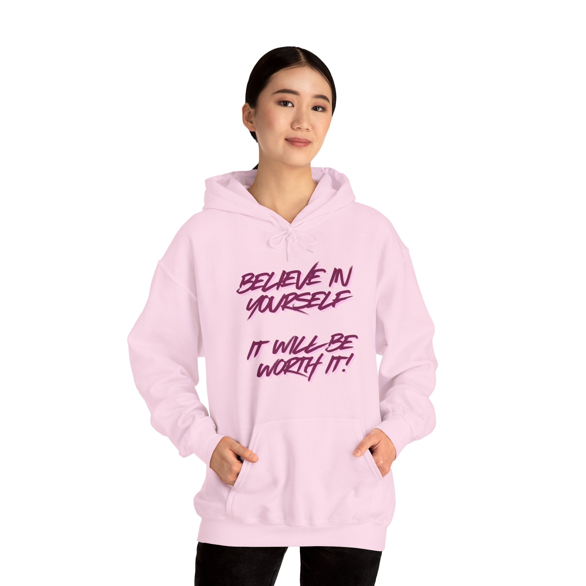 Hoodie — "Believe in Yourself, It Will Be Worth It" Motivational Graphic Hoodie
