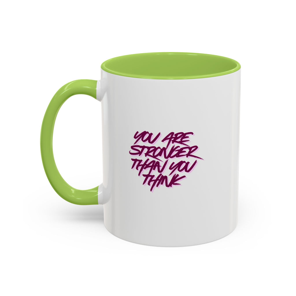 You Are Stronger Than You Think Accent Coffee Mug — Motivational Tea Cup (11/15oz)