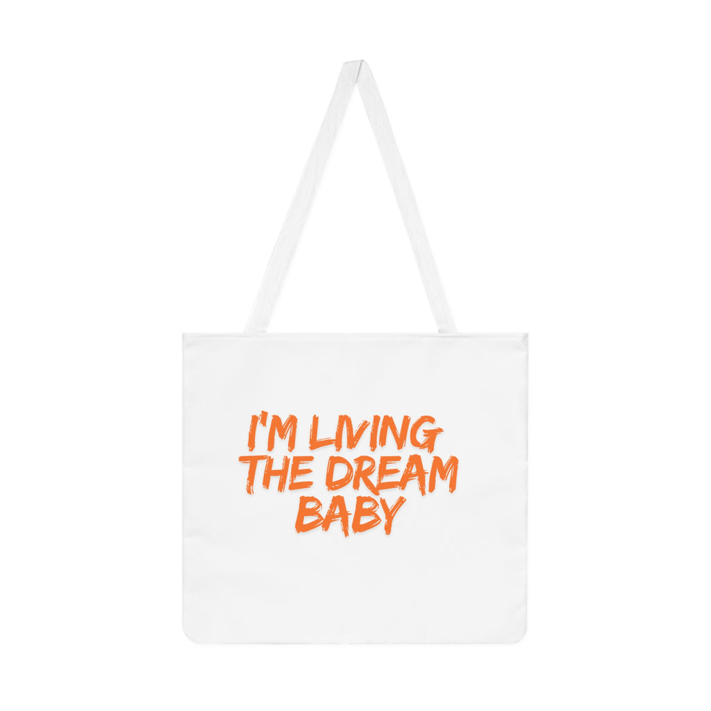 Tote Bag — "I'm Living the Dream Baby" Orange Script Shoulder Tote