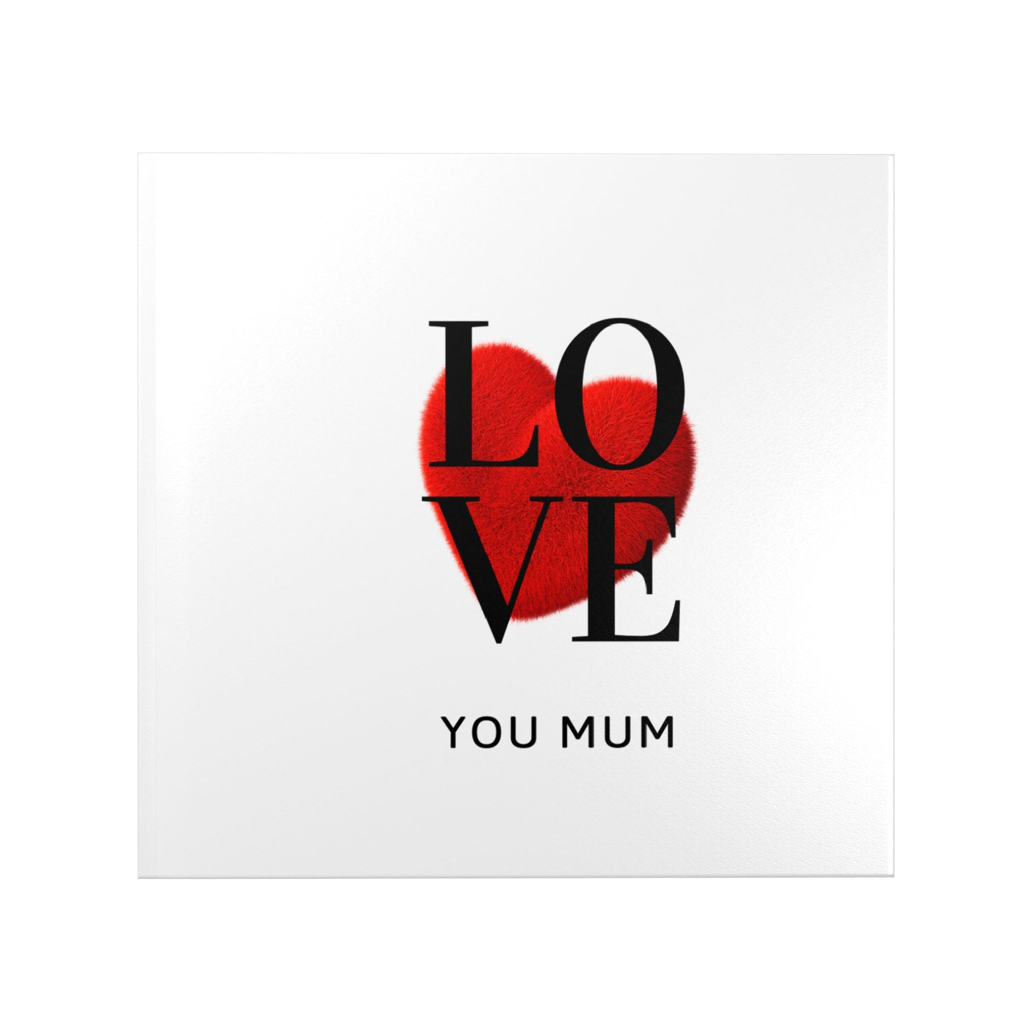 Hardcover Photo Book — "LOVE You Mum" Keepsake for Mother’s Day, Birthday, & Special Memories