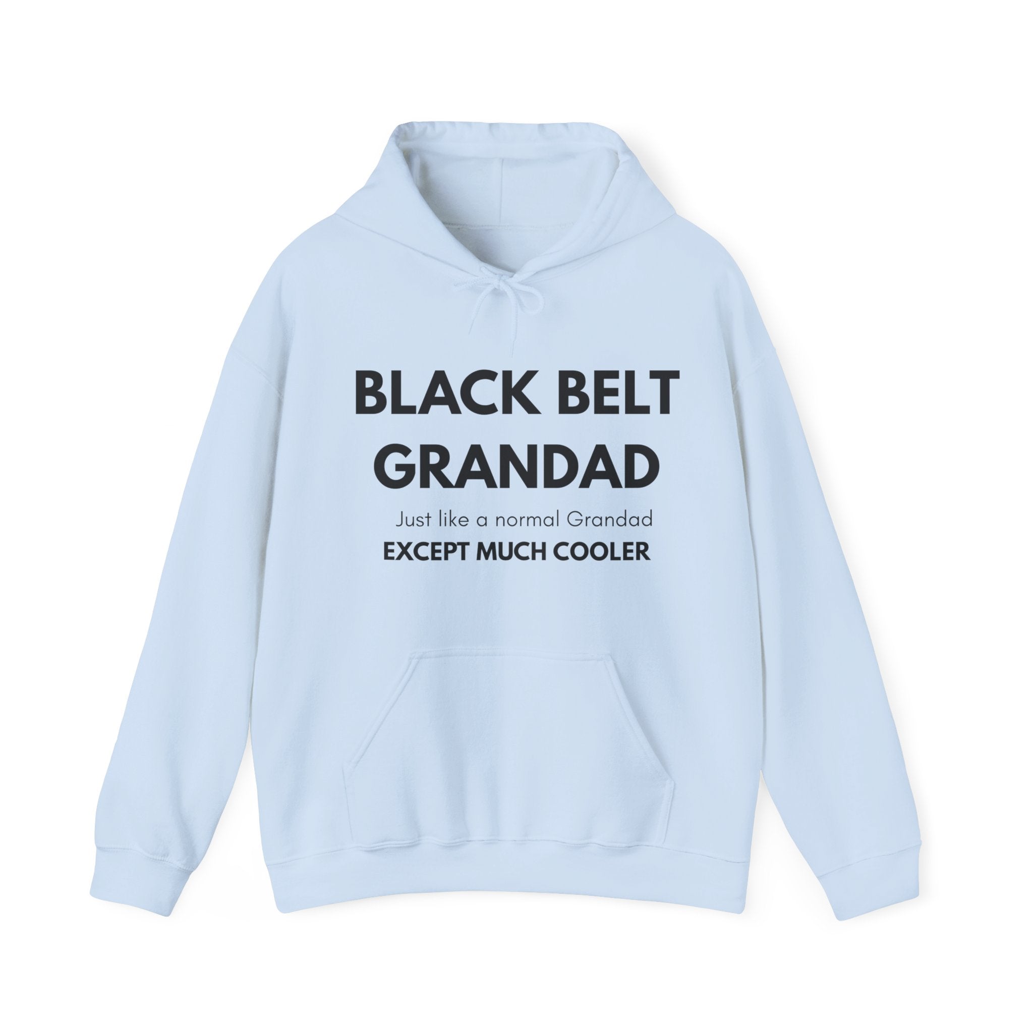 Black Belt Grandad Hoodie — "Just like a normal Grandad except much cooler" Gift