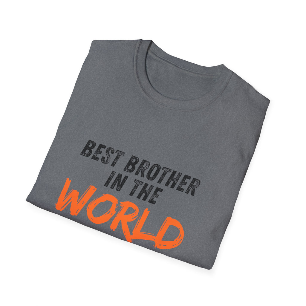 T-Shirt — "Best Brother in the World" Graphic Tee