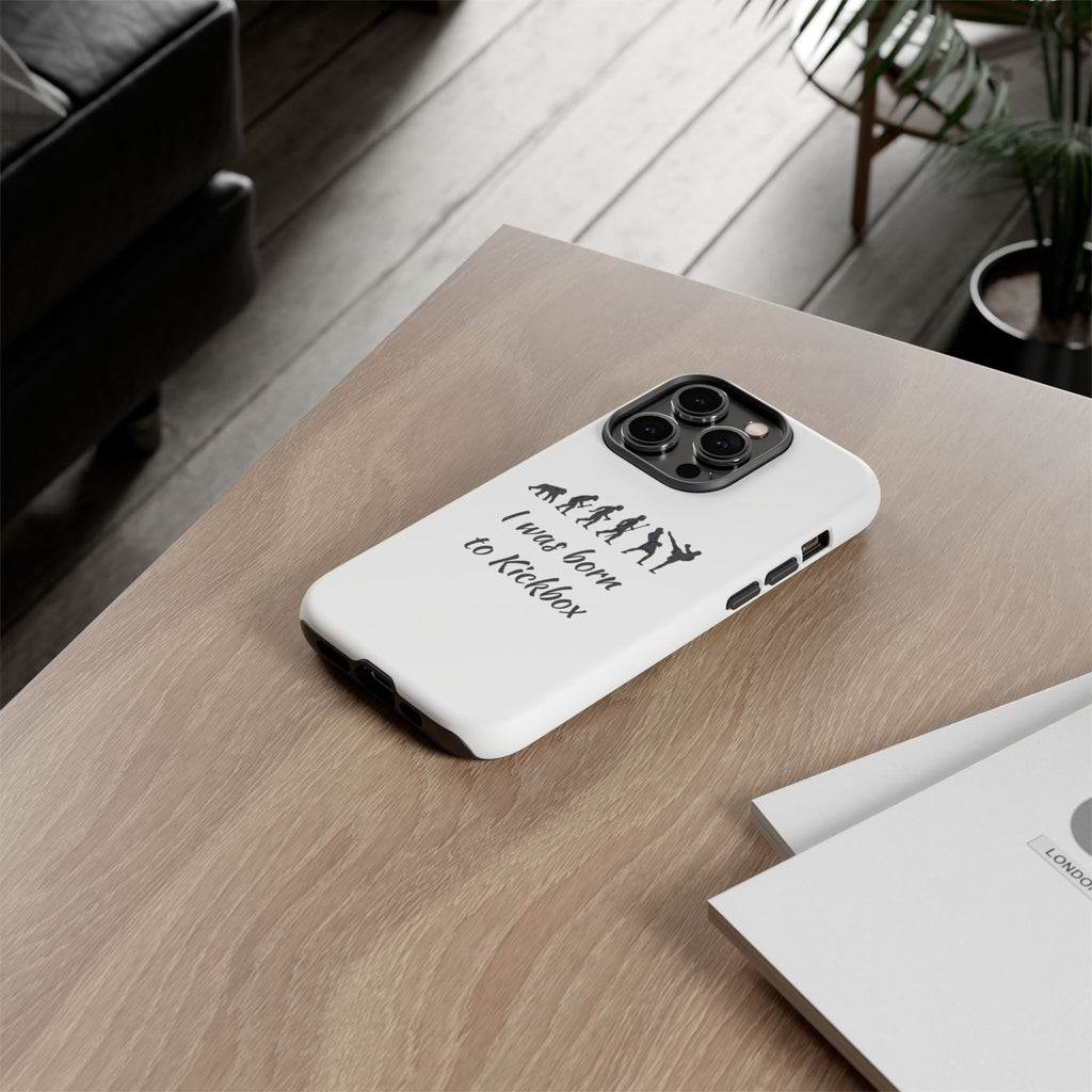 Kickboxing Phone Case — "I Was Born to Kickbox" Protective Tough Case