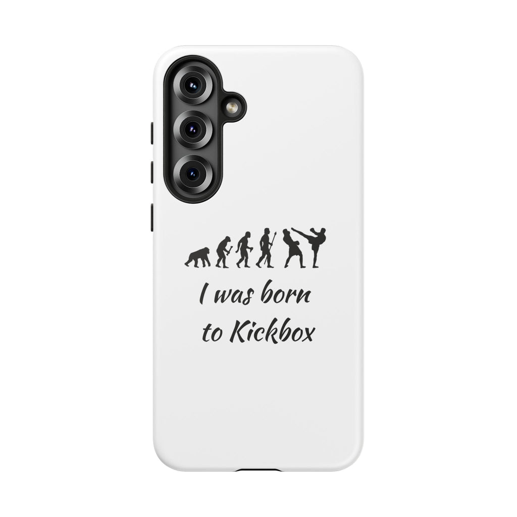 Kickboxing Phone Case — "I Was Born to Kickbox" Protective Tough Case