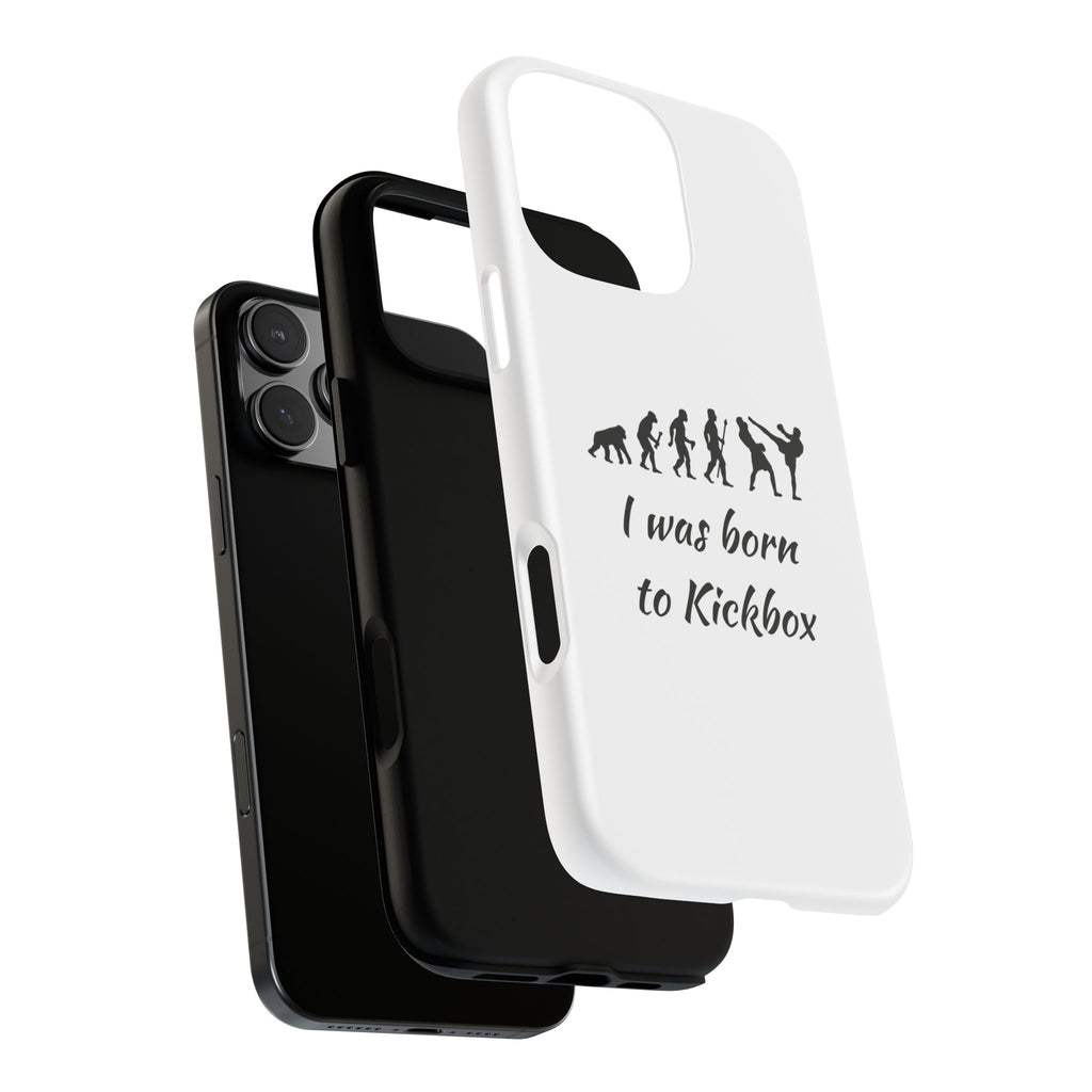 Kickboxing Phone Case — "I Was Born to Kickbox" Protective Tough Case