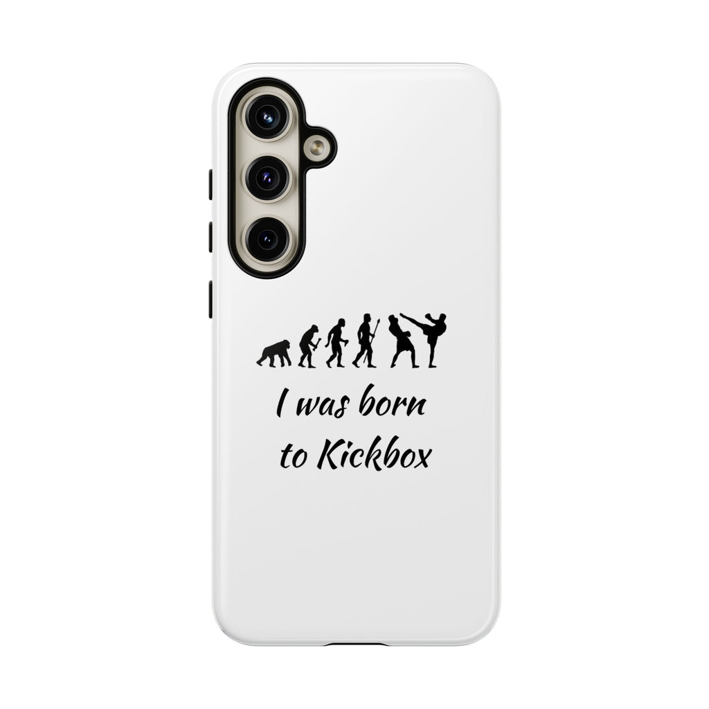 Kickboxing Phone Case — "I Was Born to Kickbox" Protective Tough Case