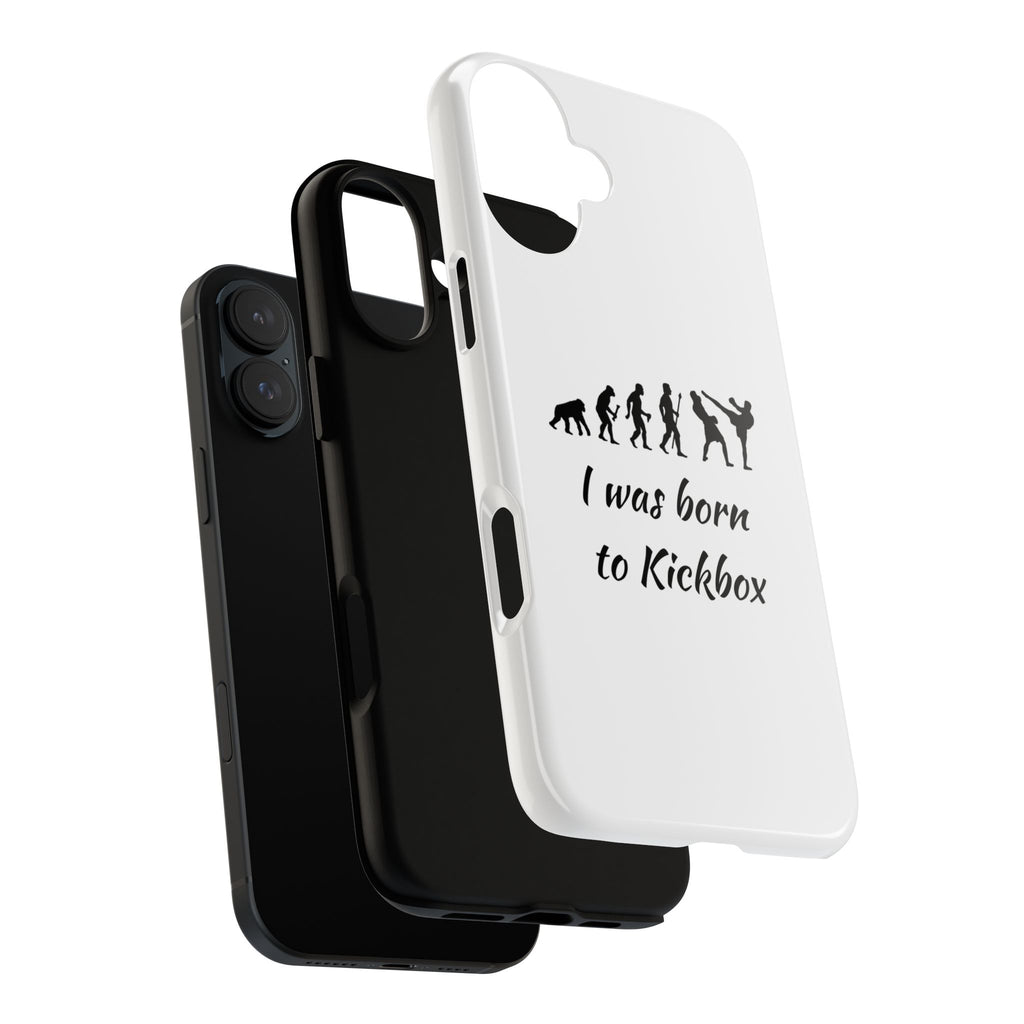 Kickboxing Phone Case — "I Was Born to Kickbox" Protective Tough Case