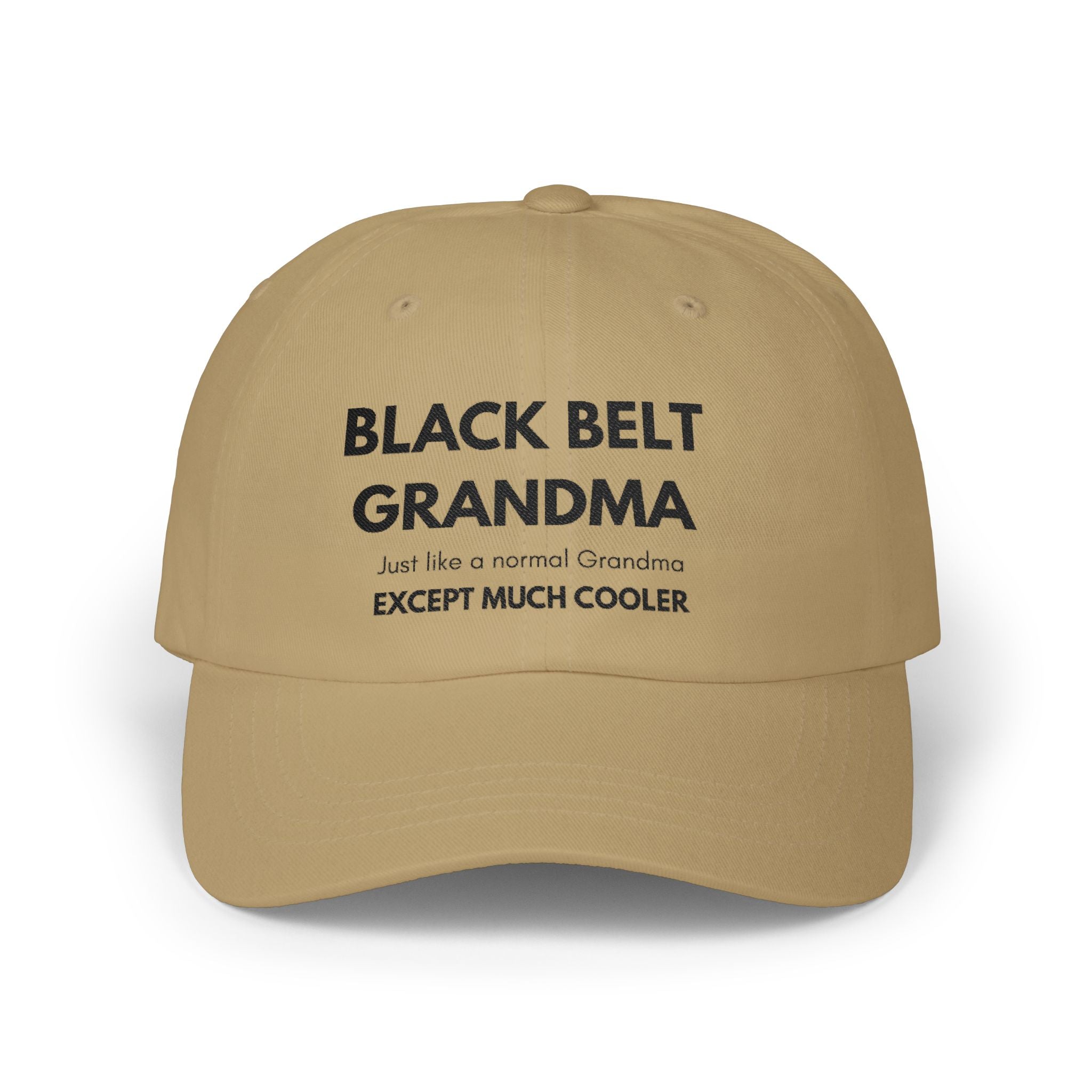 Black Belt Grandma Classic Dad Cap — 'Except Much Cooler' Embroidered Grandmother Hat