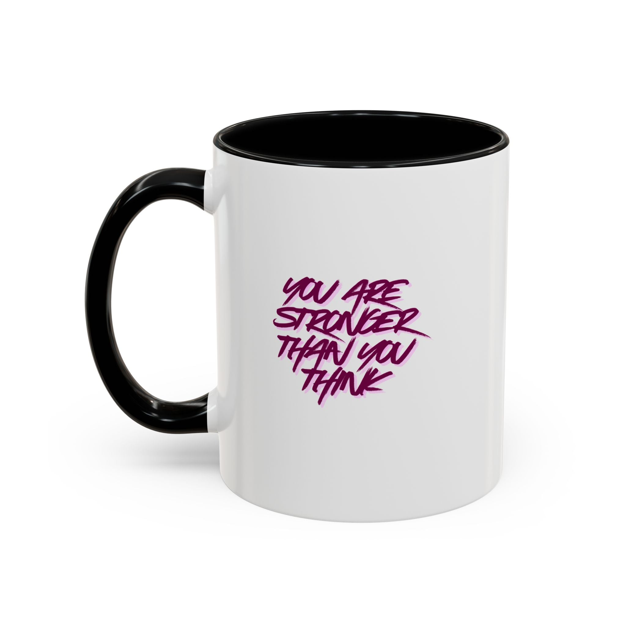You Are Stronger Than You Think Accent Coffee Mug — Motivational Tea Cup (11/15oz)