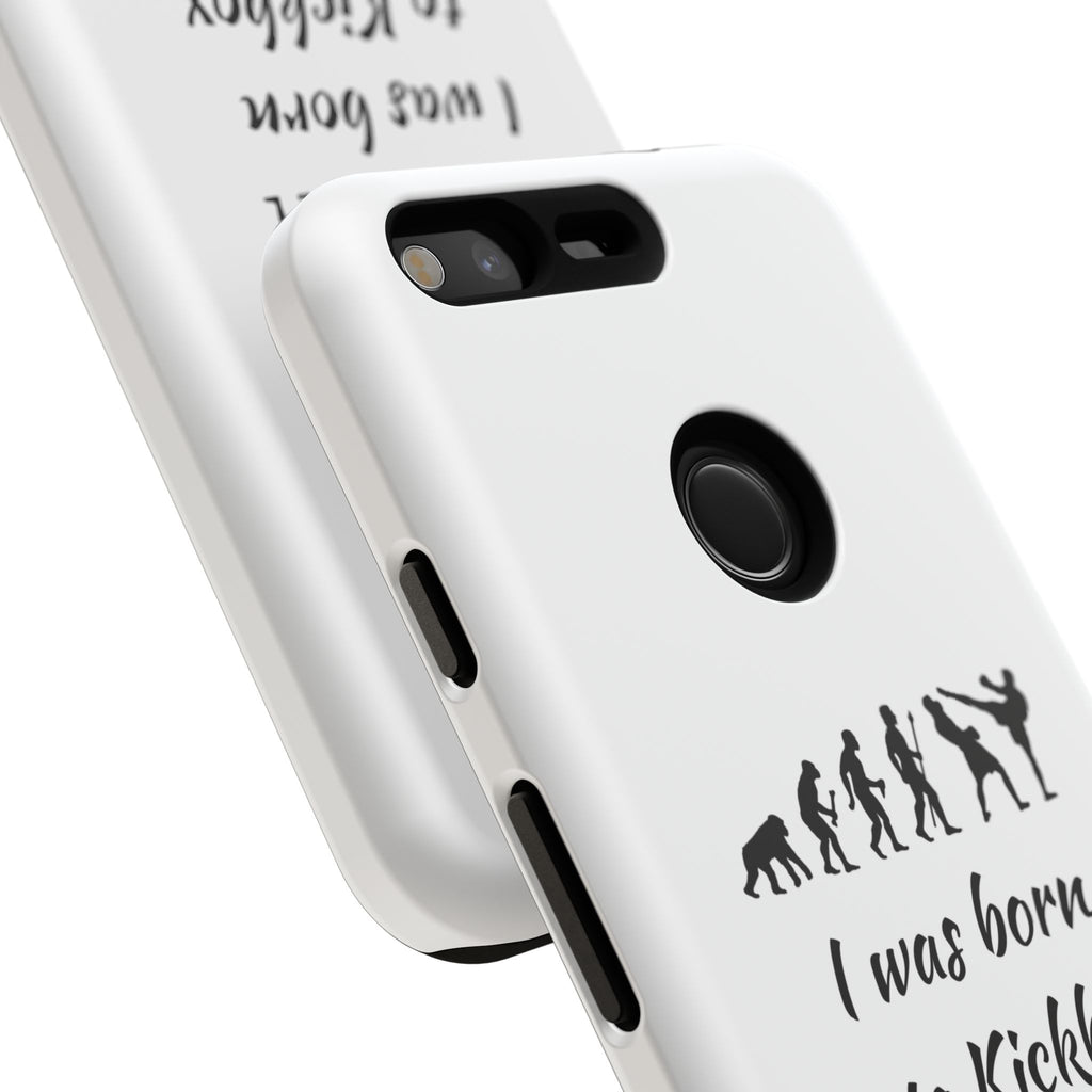 Kickboxing Phone Case — "I Was Born to Kickbox" Protective Tough Case