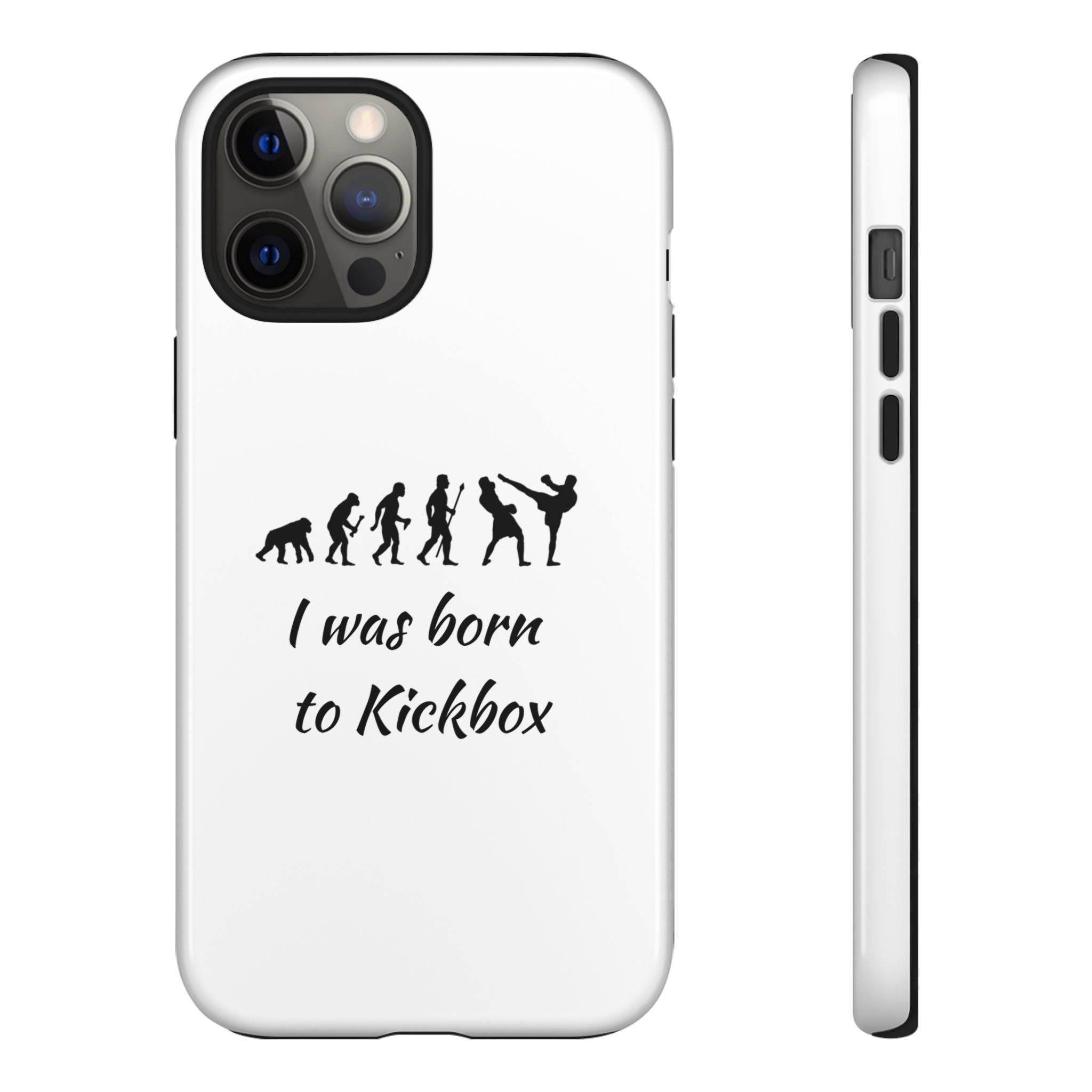 Kickboxing Phone Case — "I Was Born to Kickbox" Protective Tough Case