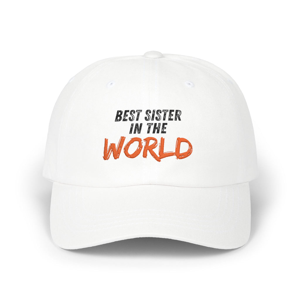 Best Sister in the World Dad Cap — Embroidered White Baseball Hat for Sisters, Gifts for Her