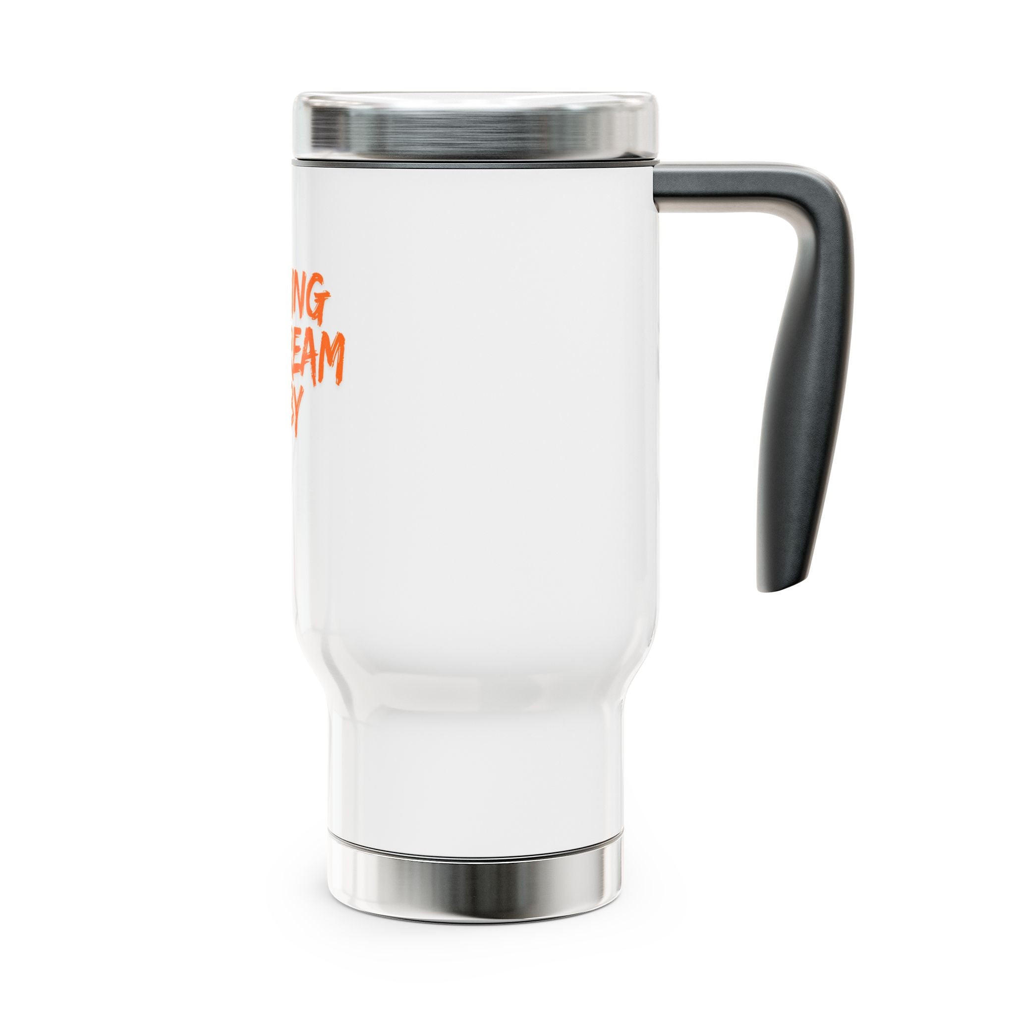Travel Mug — "I'm Living the Dream Baby" Stainless Steel 14oz Insulated with Handle