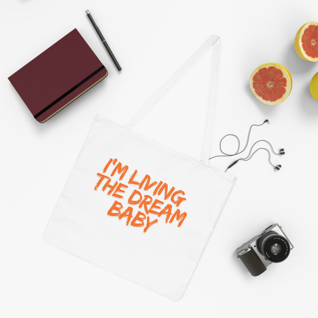 Tote Bag — "I'm Living the Dream Baby" Orange Script Shoulder Tote