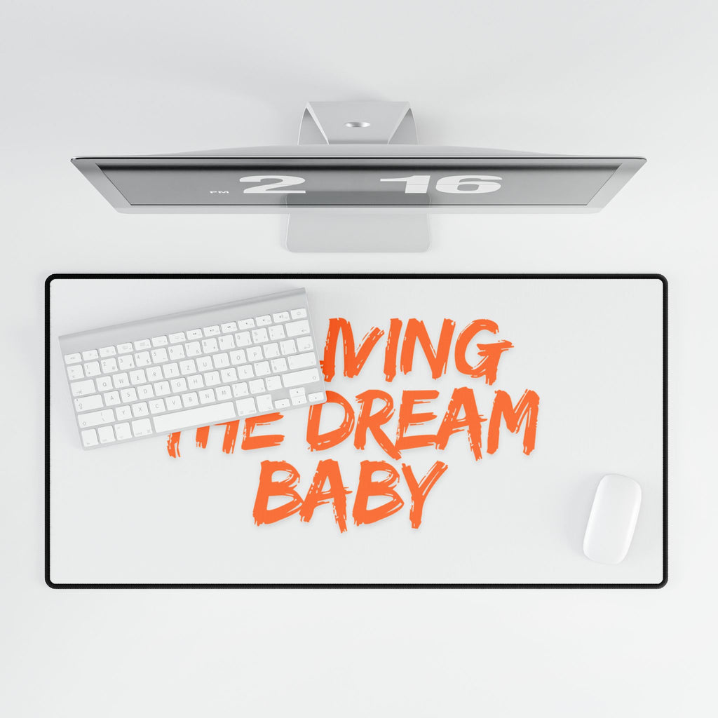 Desk Mat — "I’m Living The Dream Baby" Orange Script Oversized Gaming/Office Mouse Pad