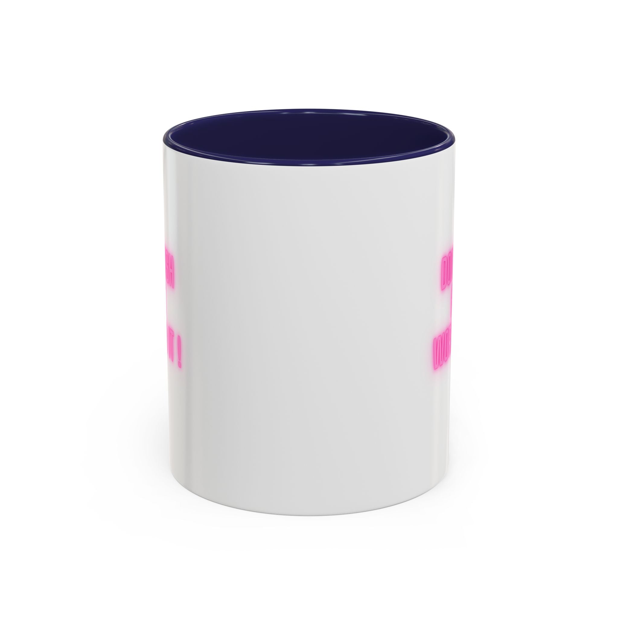 Motivational Accent Coffee Mug — "Don't Wish For It, Work For It" (Pink Neon)