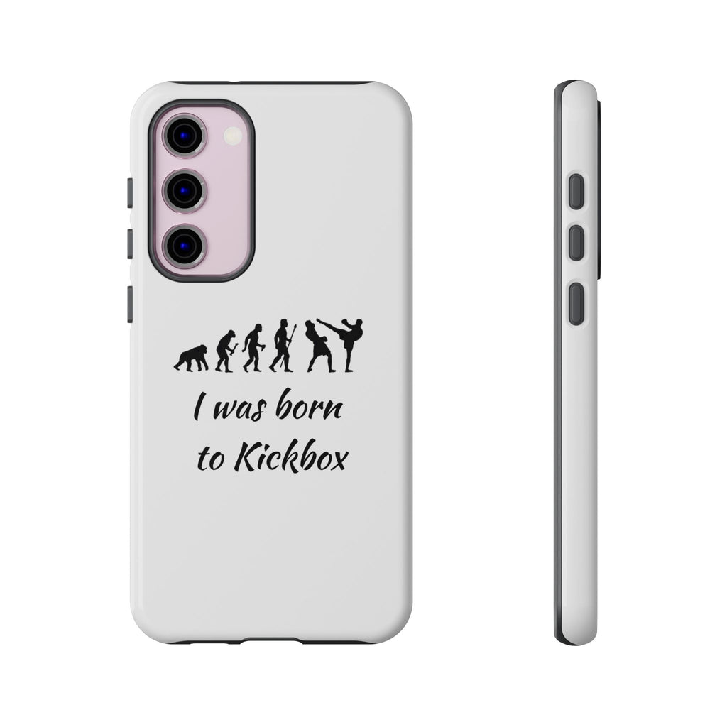 Kickboxing Phone Case — "I Was Born to Kickbox" Protective Tough Case