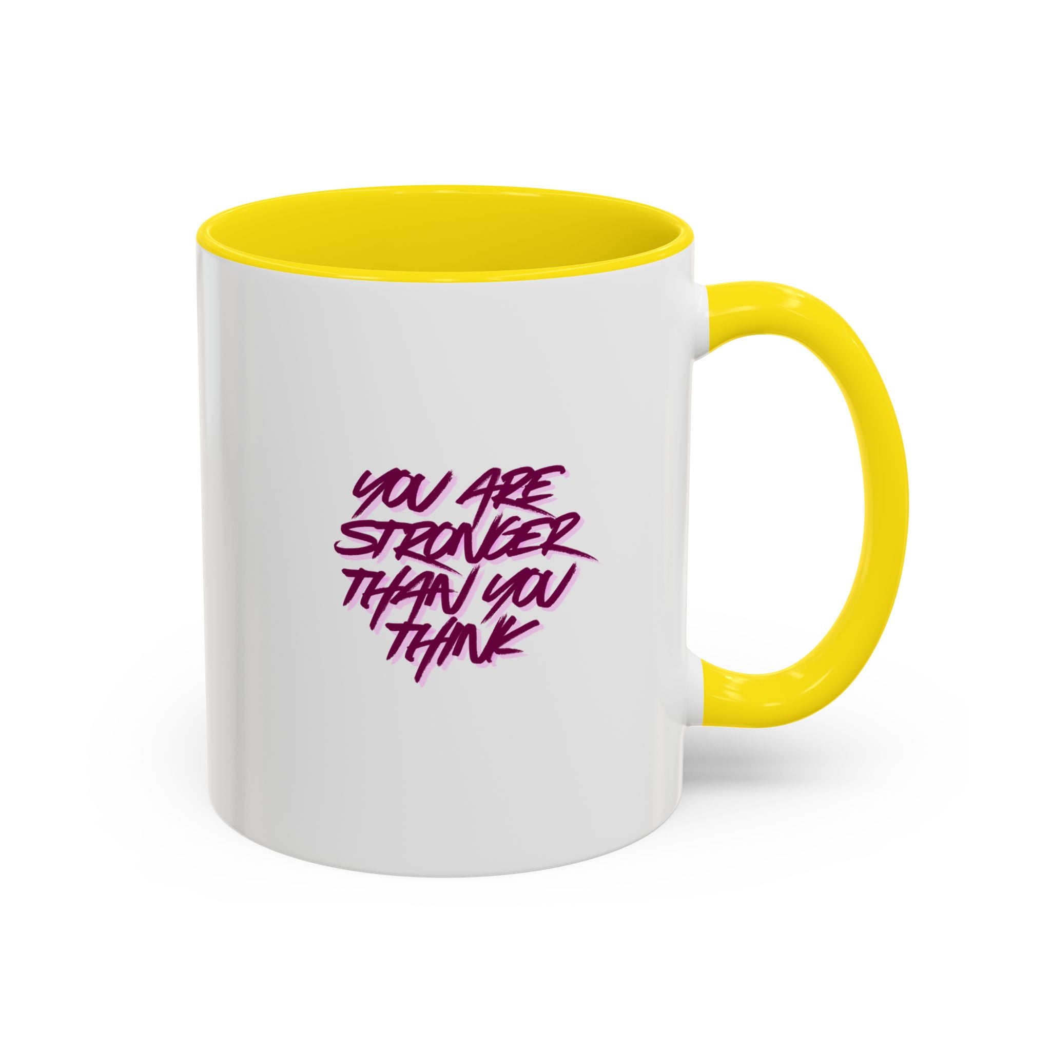 You Are Stronger Than You Think Accent Coffee Mug — Motivational Tea Cup (11/15oz)