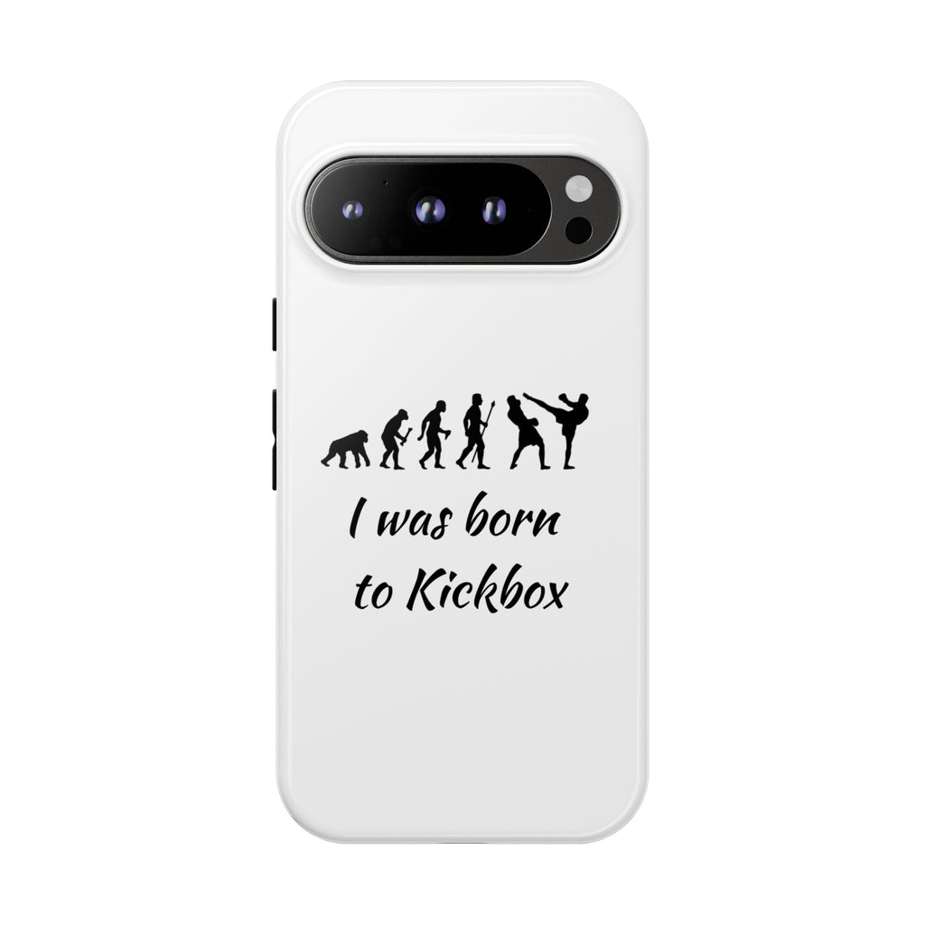 Kickboxing Phone Case — "I Was Born to Kickbox" Protective Tough Case