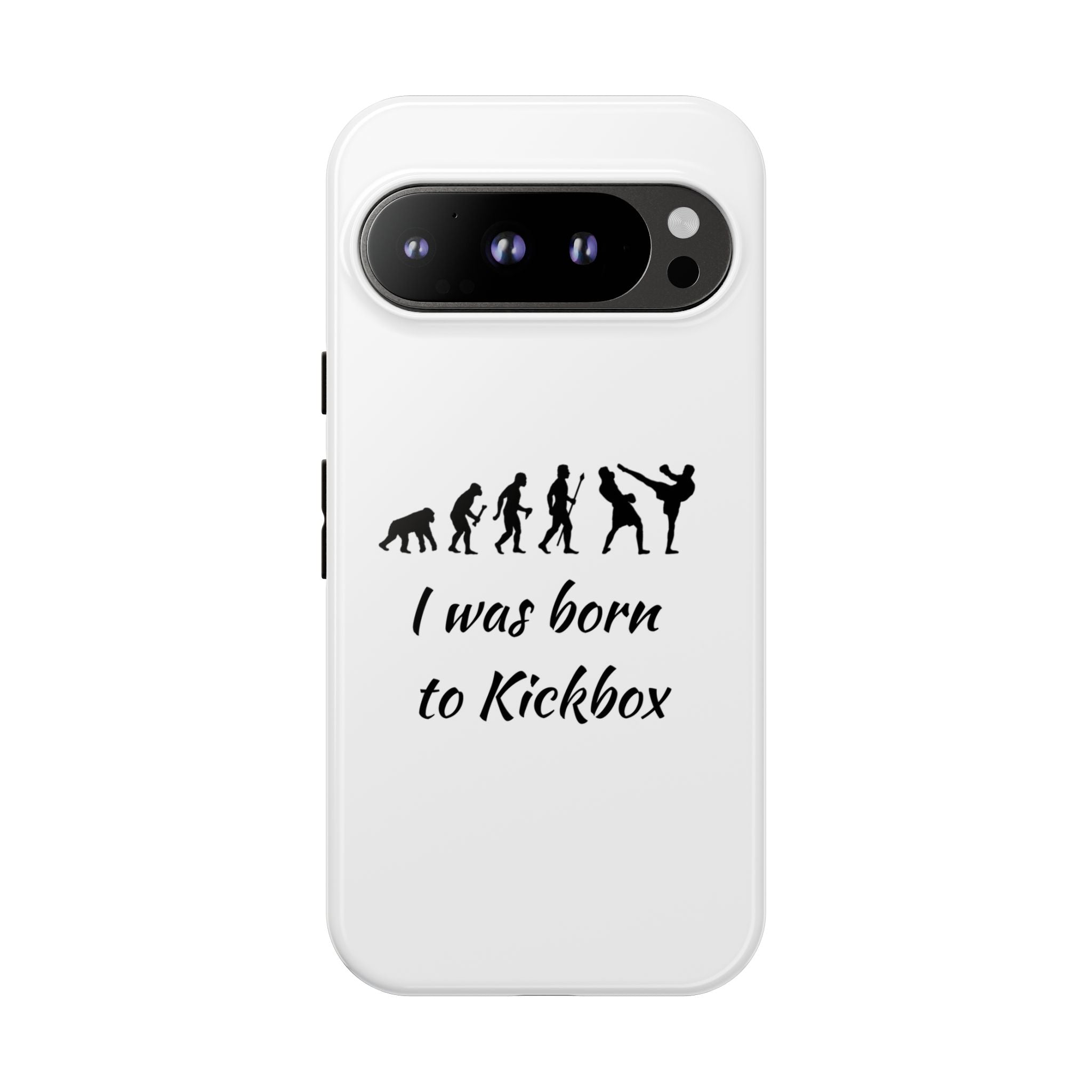 Kickboxing Phone Case — "I Was Born to Kickbox" Protective Tough Case