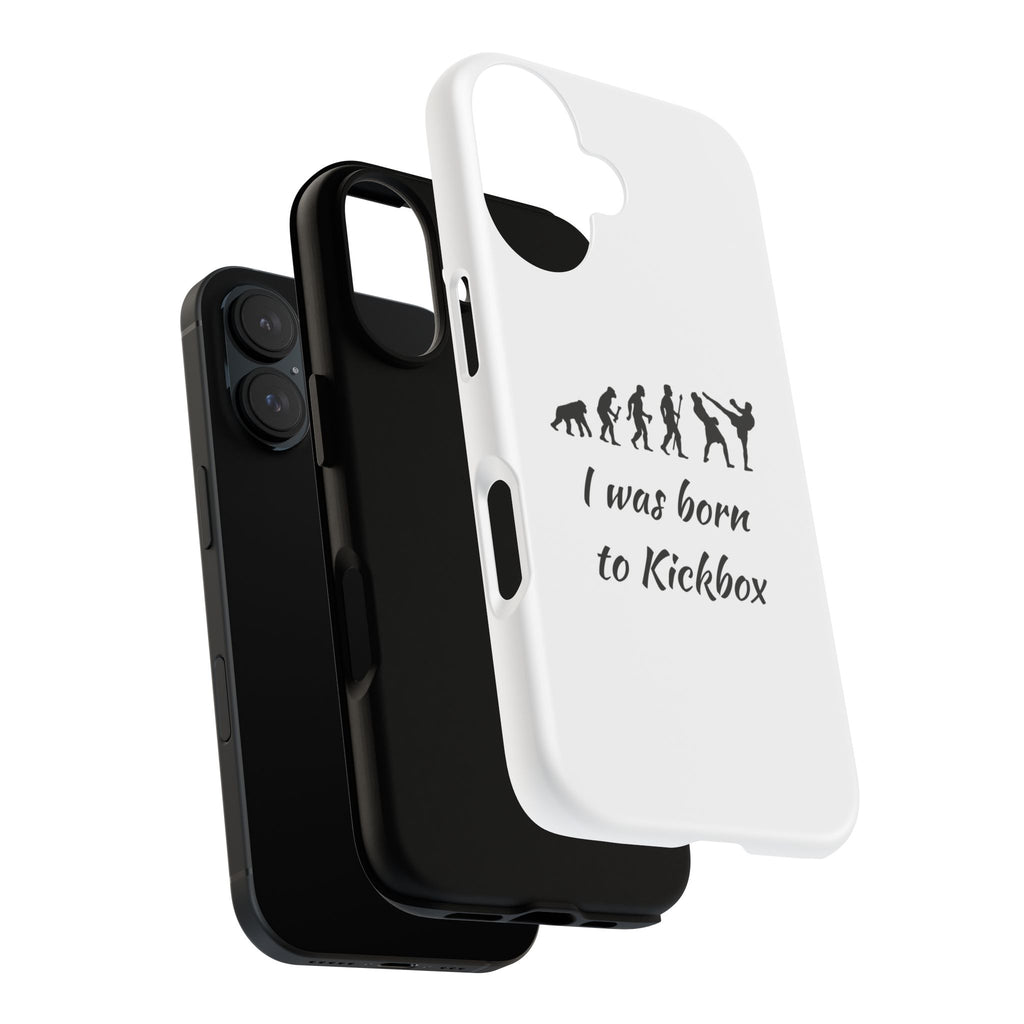 Kickboxing Phone Case — "I Was Born to Kickbox" Protective Tough Case