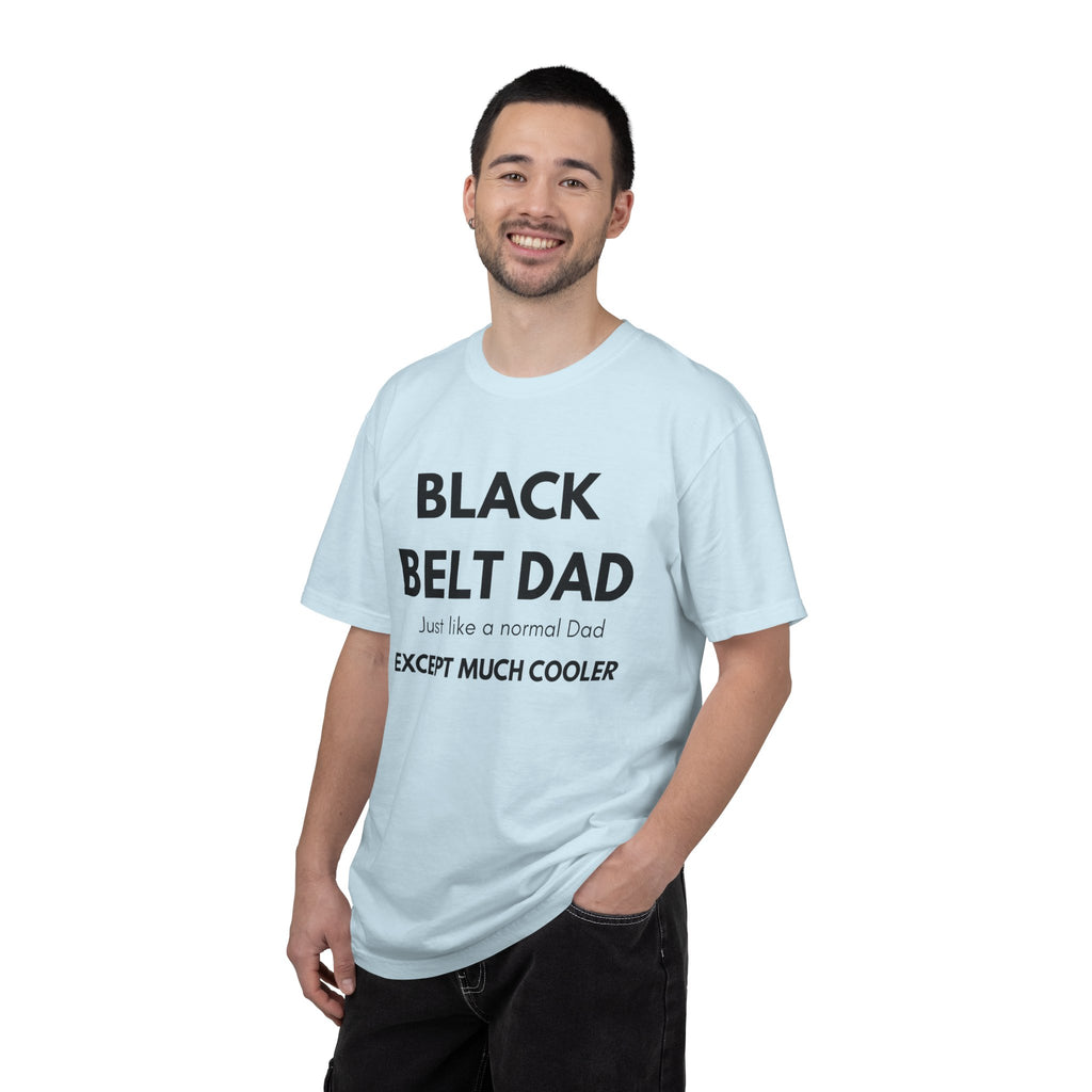 Black Belt Dad T-Shirt — "Black Belt Dad: Just like a normal Dad except much cooler" Martial Arts Father’s Day Tee