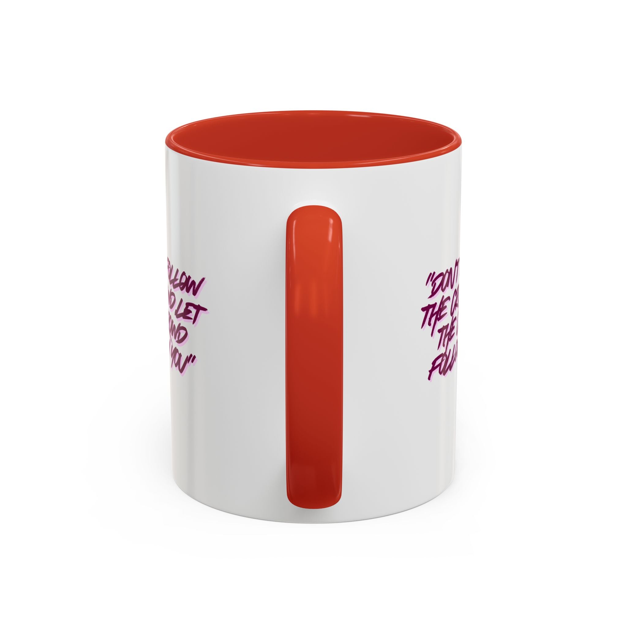 Accent Coffee Mug — "Don't Follow the Crowd, Let the Crowd Follow You" Inspirational Quote