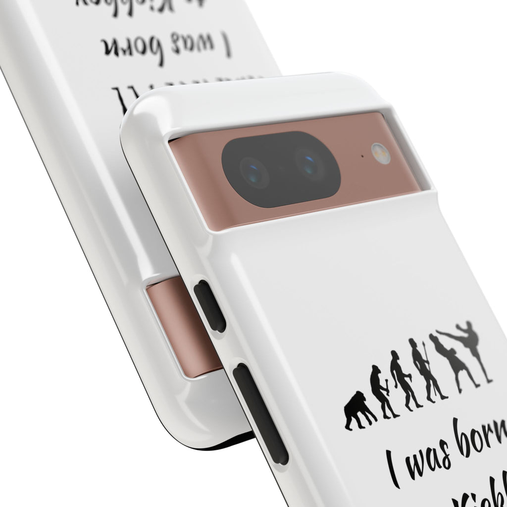 Kickboxing Phone Case — "I Was Born to Kickbox" Protective Tough Case