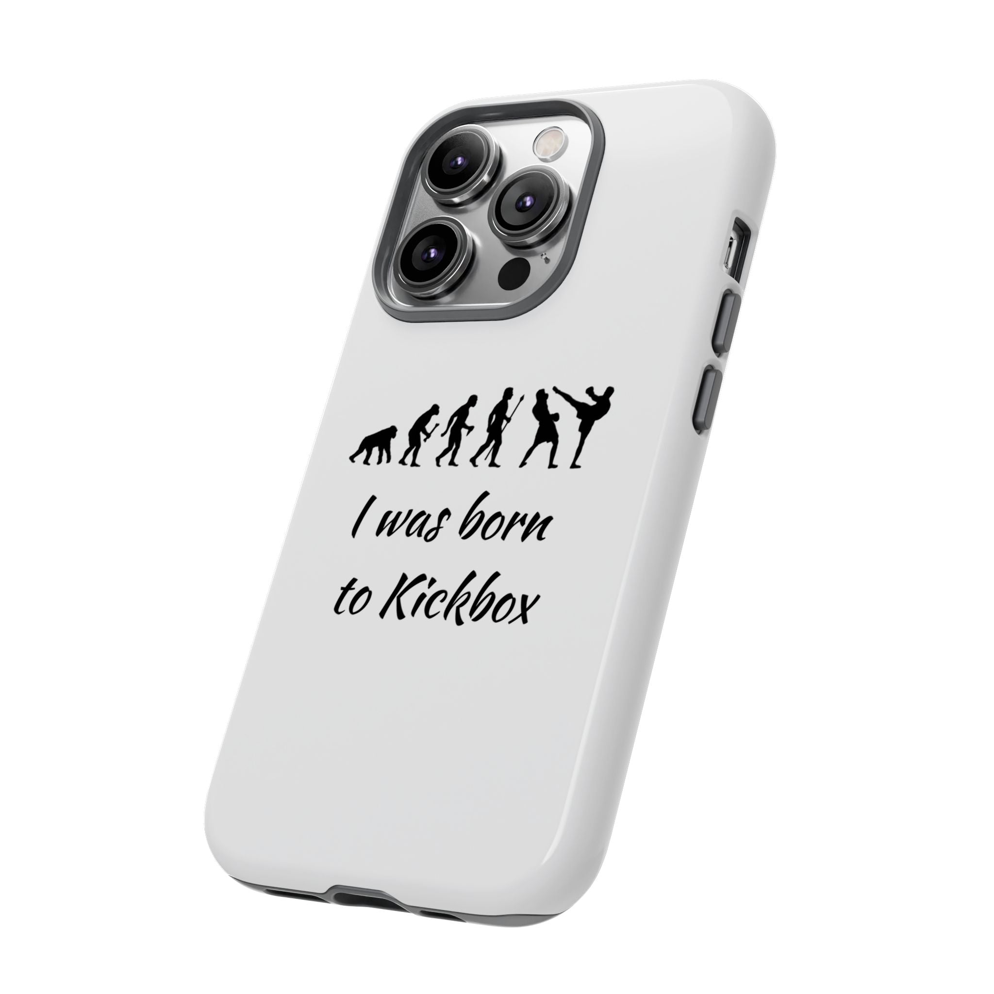 Kickboxing Phone Case — "I Was Born to Kickbox" Protective Tough Case