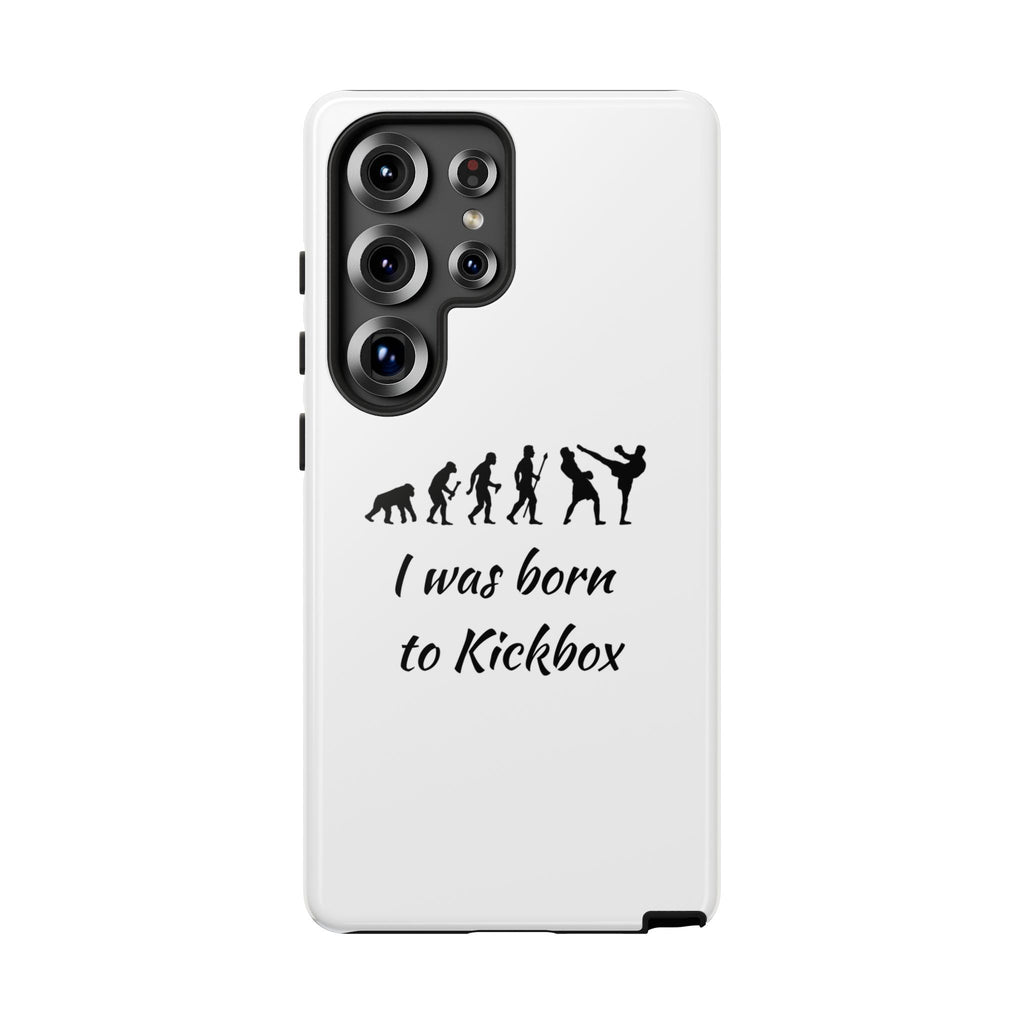 Kickboxing Phone Case — "I Was Born to Kickbox" Protective Tough Case