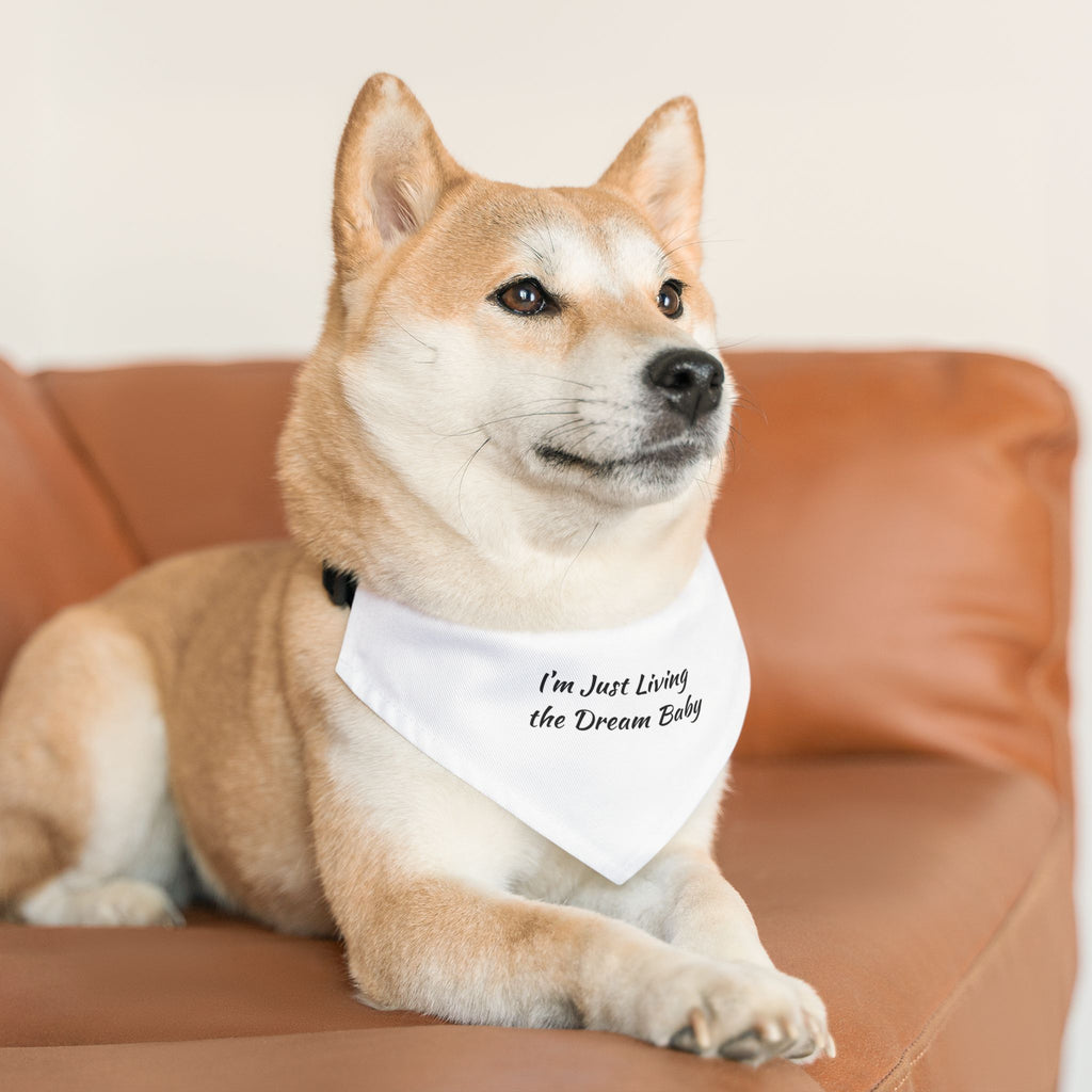 Pet Bandana — "I'm Just Living the Dream Baby" Dog Collar Bandana