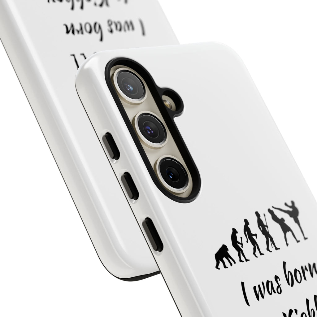 Kickboxing Phone Case — "I Was Born to Kickbox" Protective Tough Case