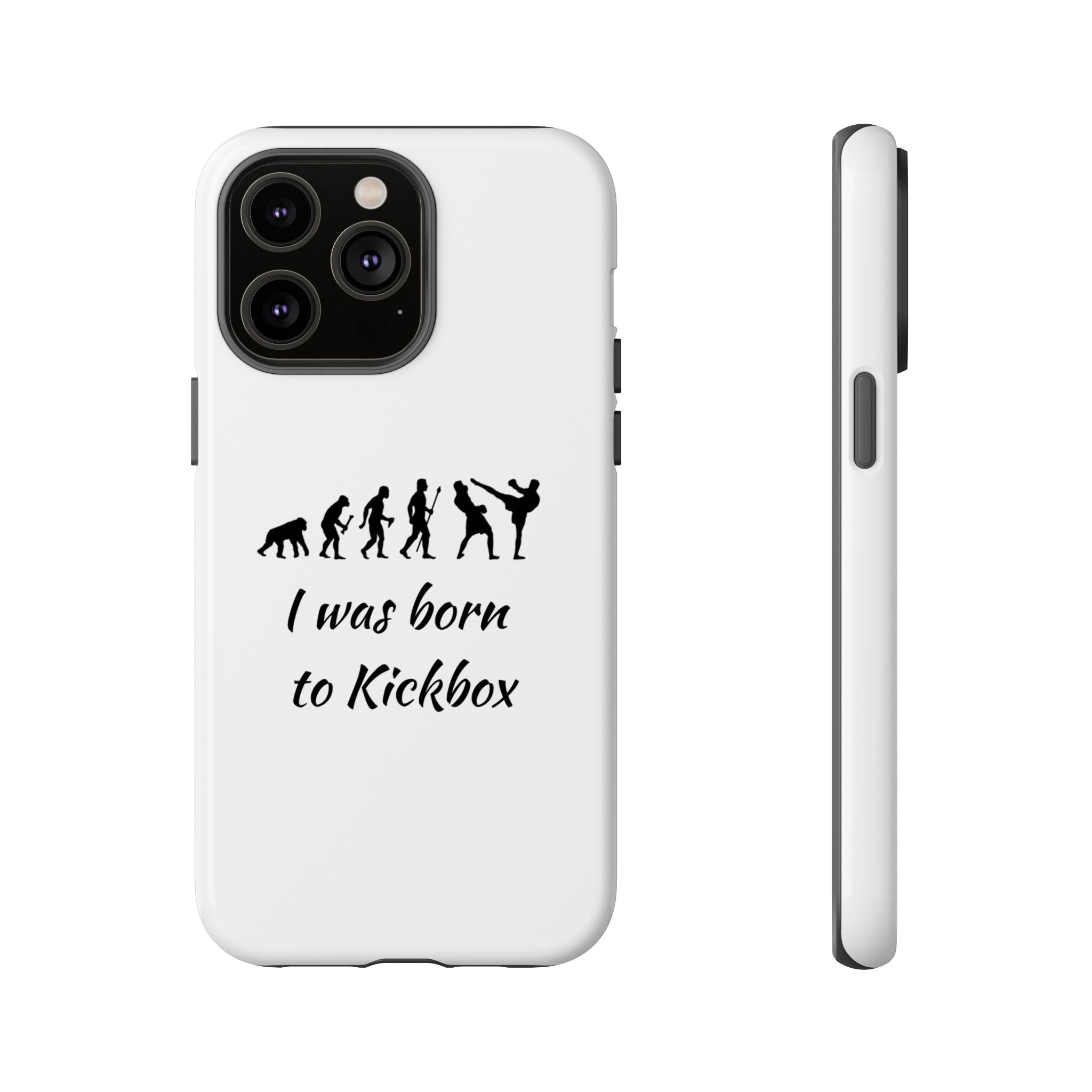 Kickboxing Phone Case — "I Was Born to Kickbox" Protective Tough Case