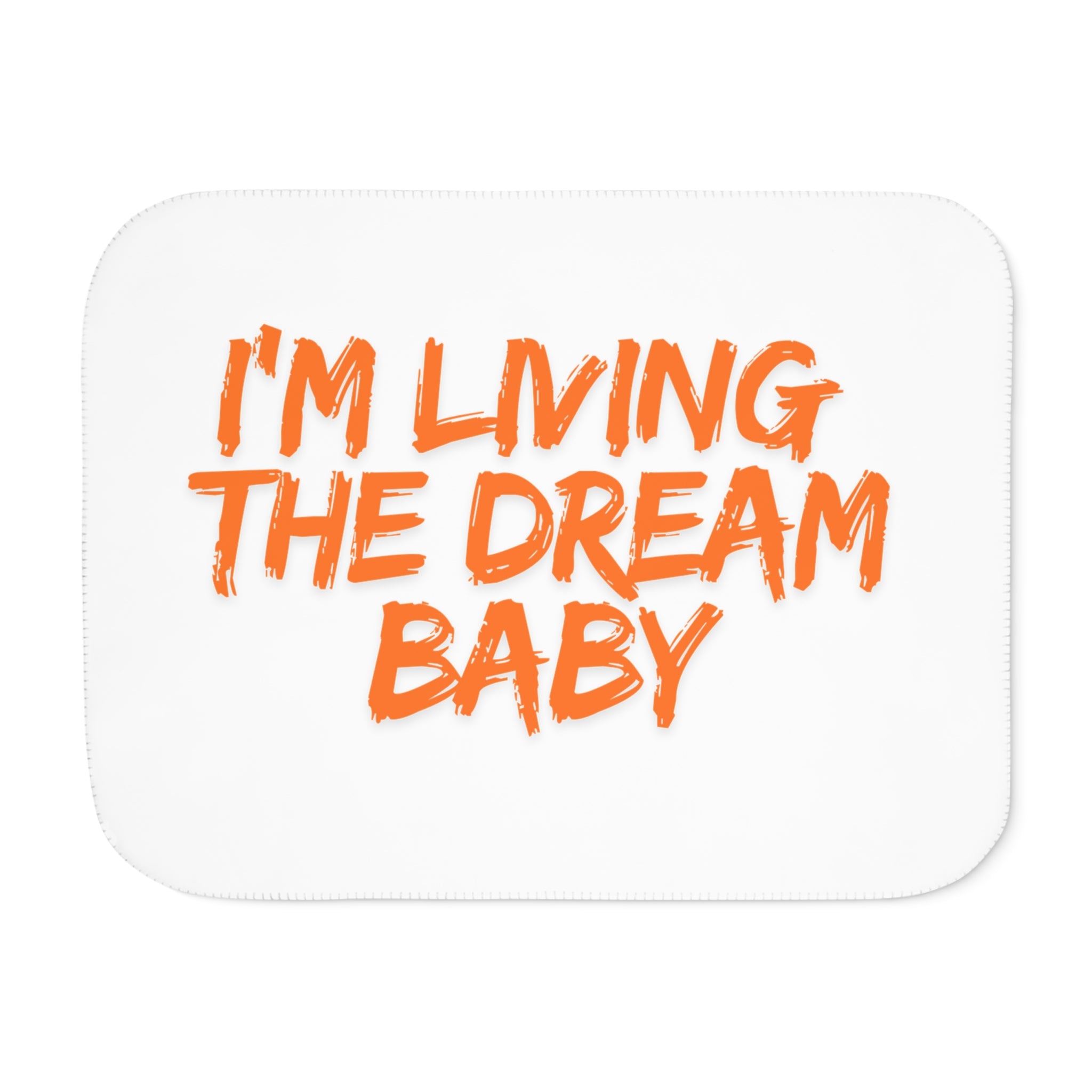 Sherpa Blanket — “I’m Living the Dream Baby” Cozy Reversible Throw