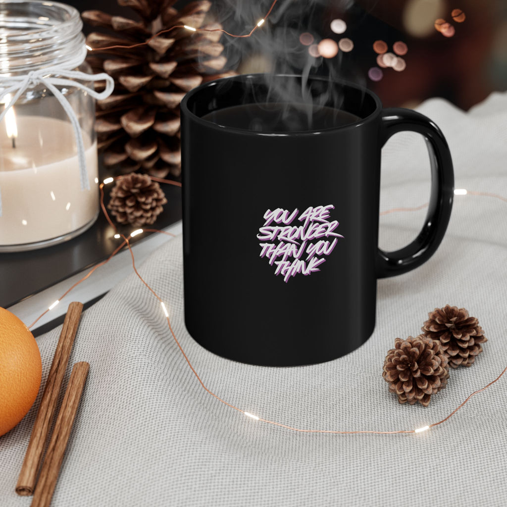 Inspirational Black Mug — "You Are Stronger Than You Think" Motivational Coffee Cup (11oz/15oz)