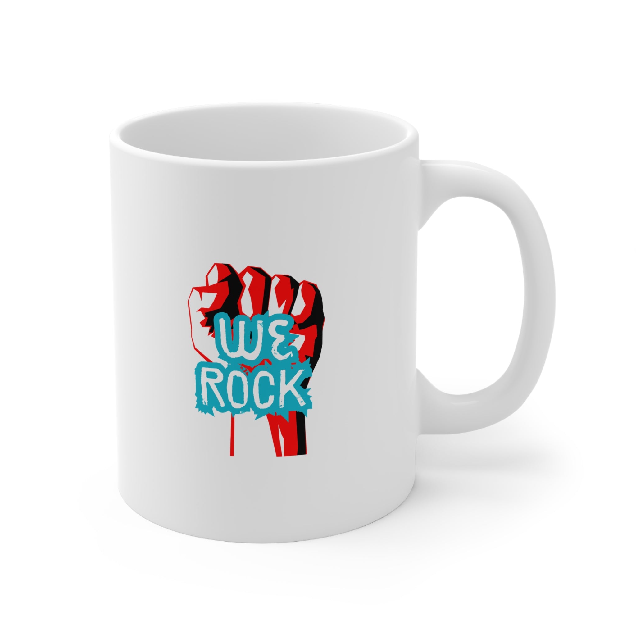 We Rock Ceramic Coffee Mug — 11oz & 15oz Inspirational Fist Design