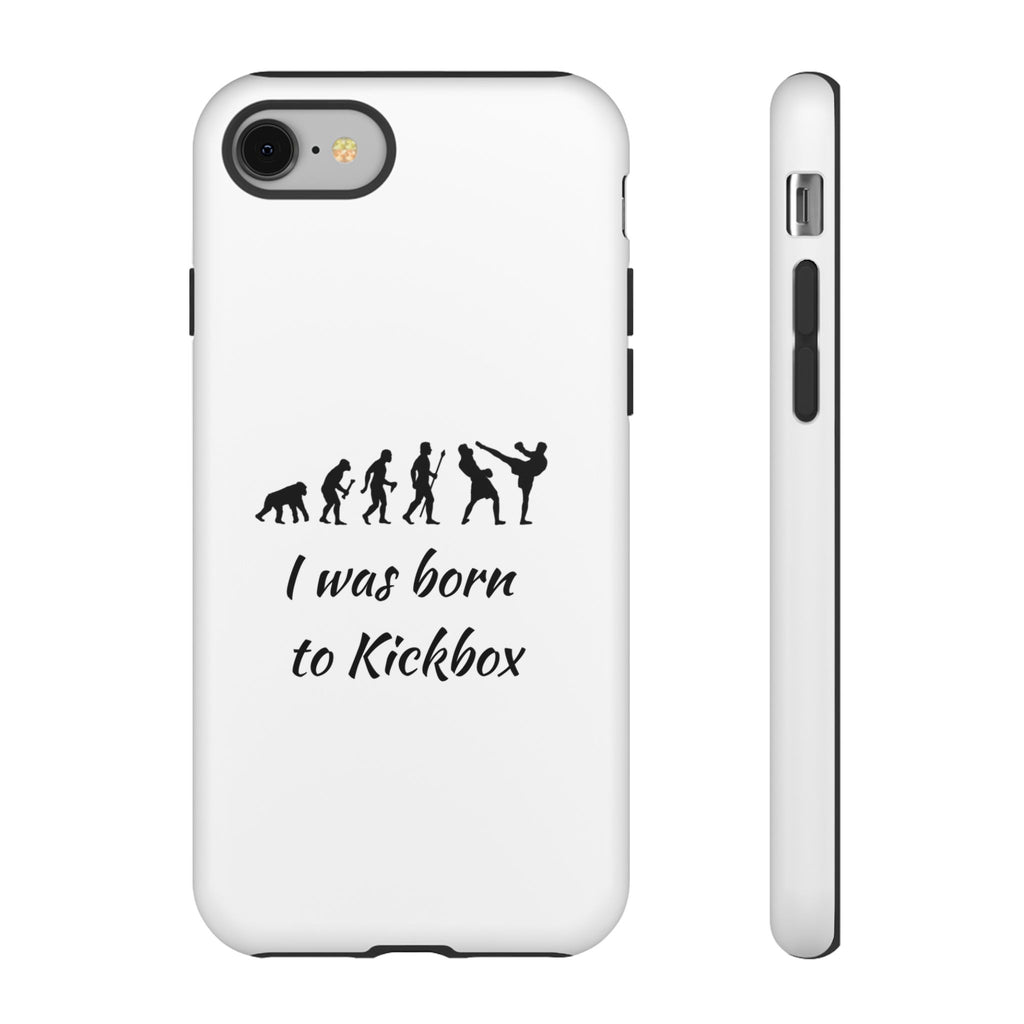Kickboxing Phone Case — "I Was Born to Kickbox" Protective Tough Case