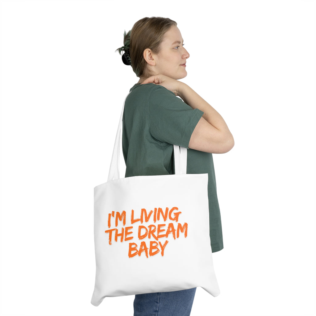 Tote Bag — "I'm Living the Dream Baby" Orange Script Shoulder Tote