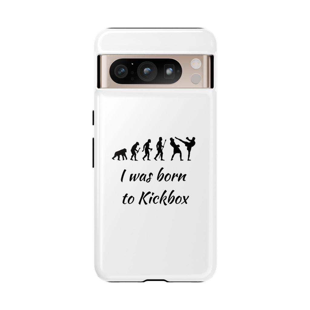 Kickboxing Phone Case — "I Was Born to Kickbox" Protective Tough Case