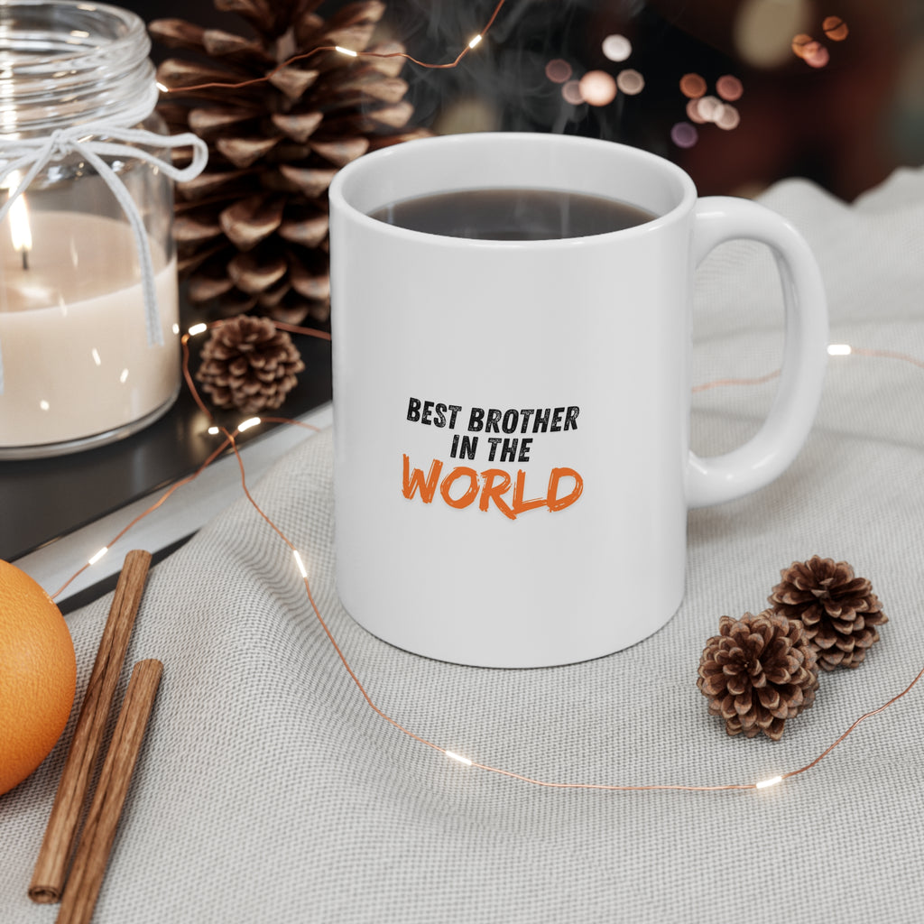 Best Brother in the World Mug — Ceramic Coffee Cup 11oz/15oz