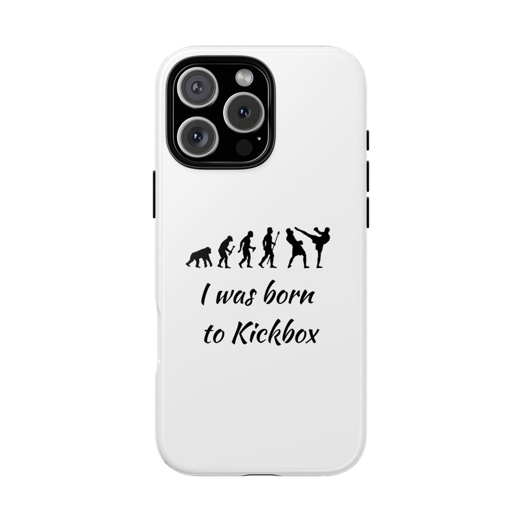 Kickboxing Phone Case — "I Was Born to Kickbox" Protective Tough Case