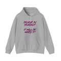 Hoodie — "Believe in Yourself, It Will Be Worth It" Motivational Graphic Hoodie