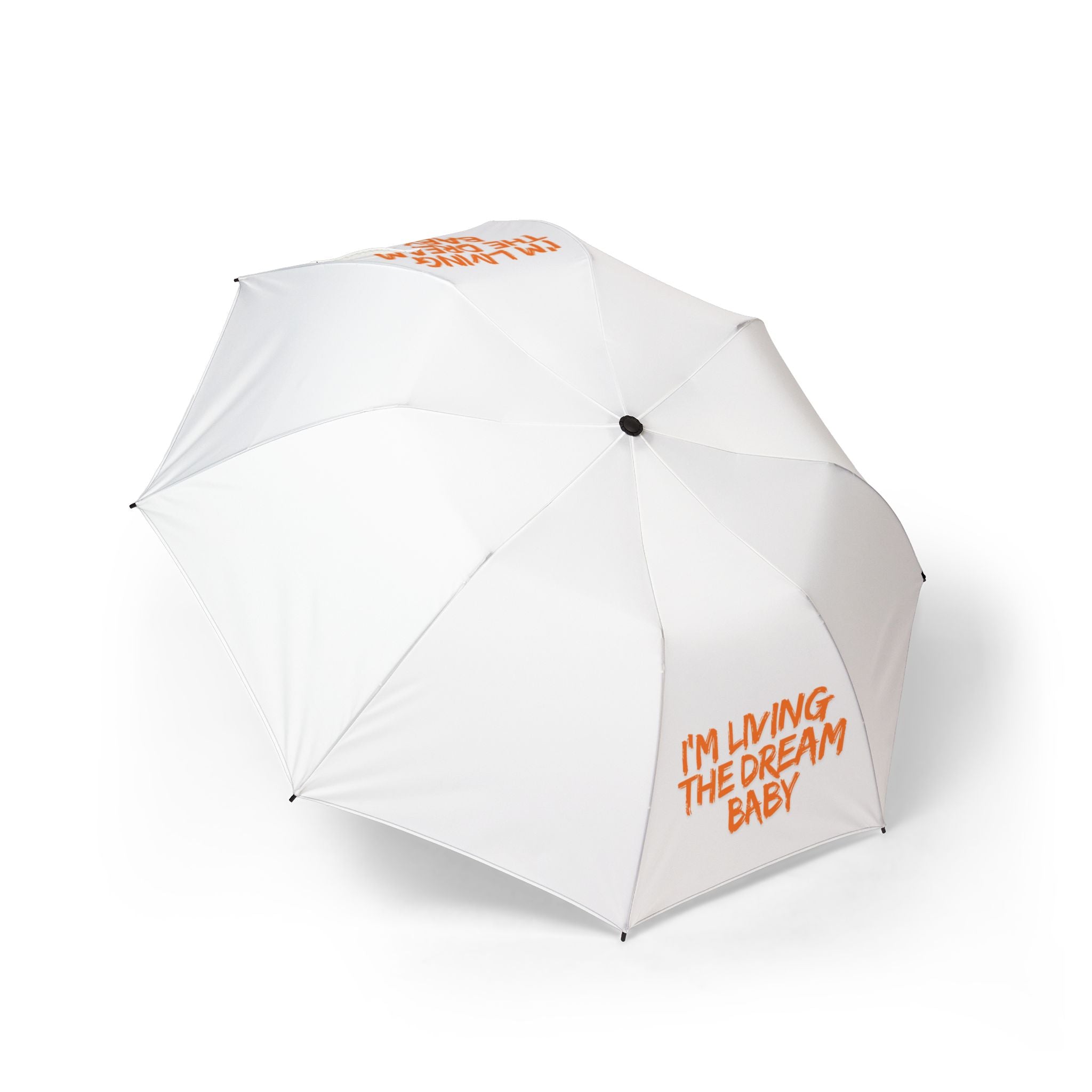Foldable Umbrella — "I'm Living the Dream Baby" Compact Semi‑Automatic Rain Umbrella